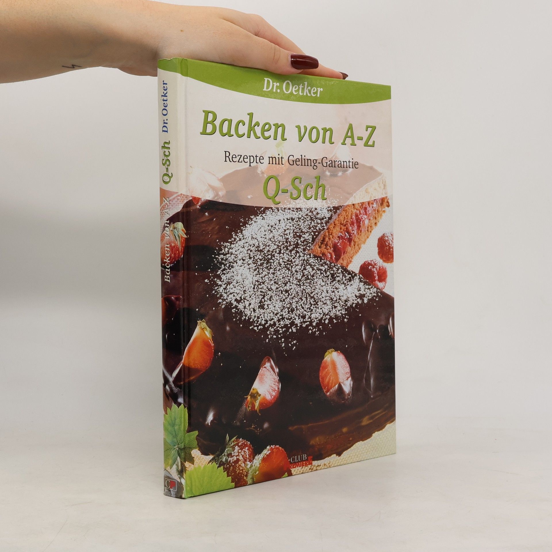 Autorenkollektiv Backen von A-Z. Rezepte mit Geling-Garantie. Q-Sch
