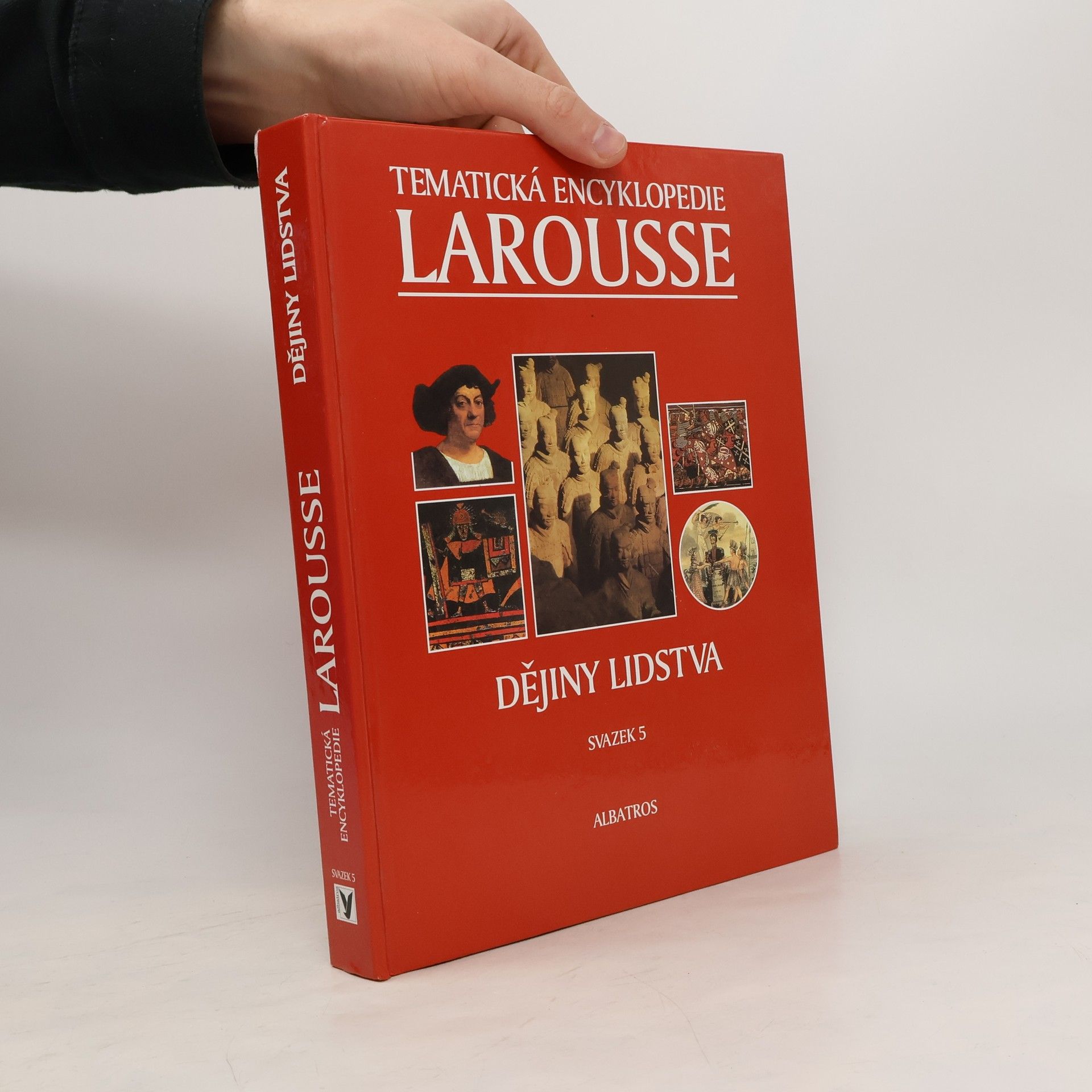 Autores varios Tematická encyklopedie Larousse. Svazek 5, Dějiny lidstva