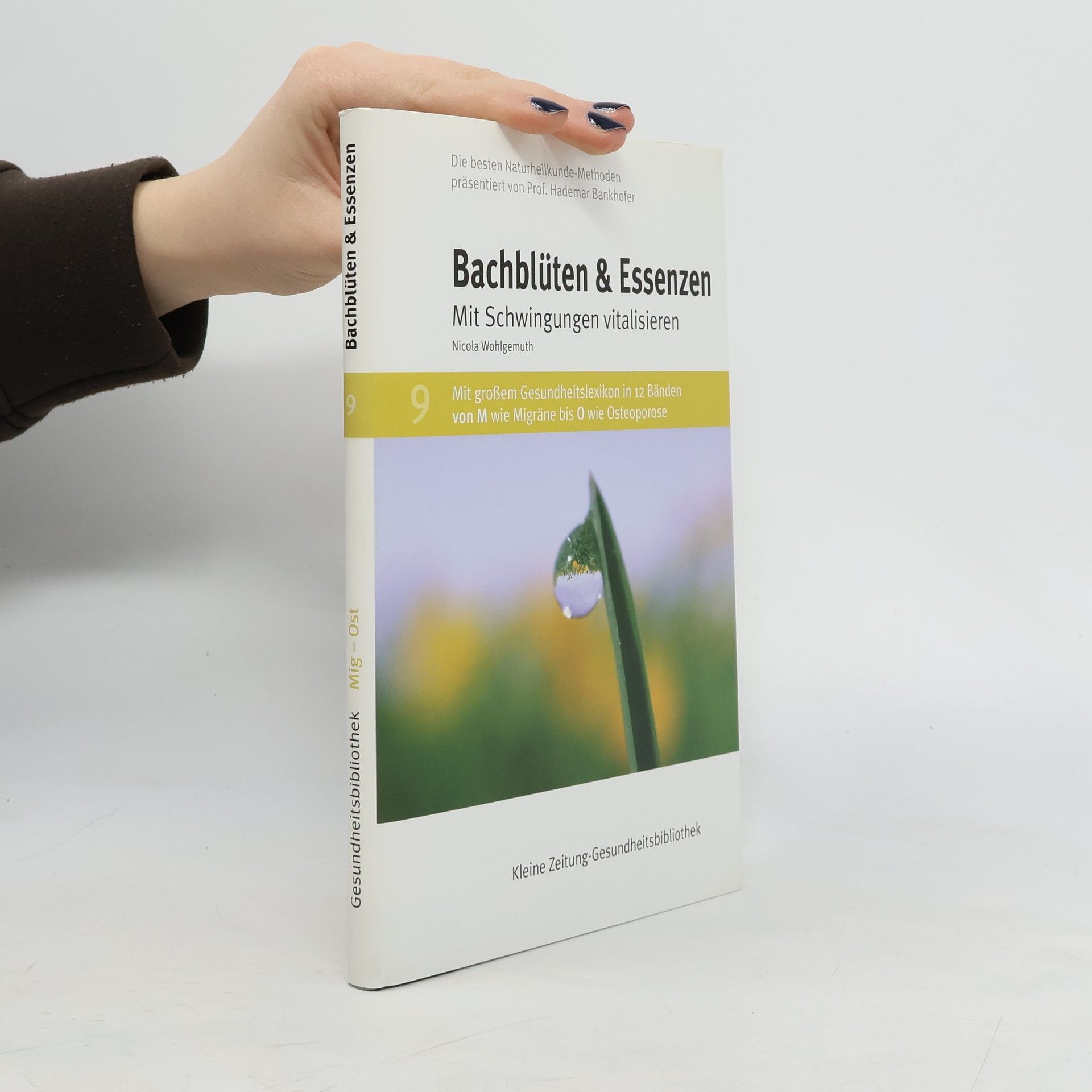 Hademar Bankhofer Bachblüten & Essenzen. Mit Schwingungen vitalisieren 9