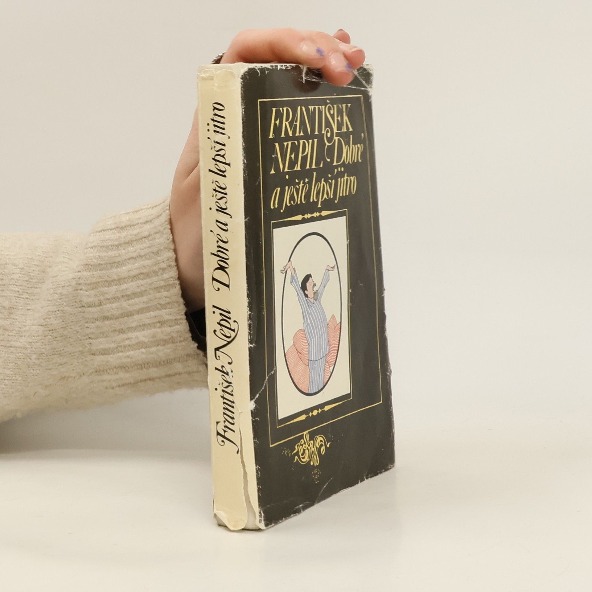 František Nepil Dobré a ještě lepší jitro