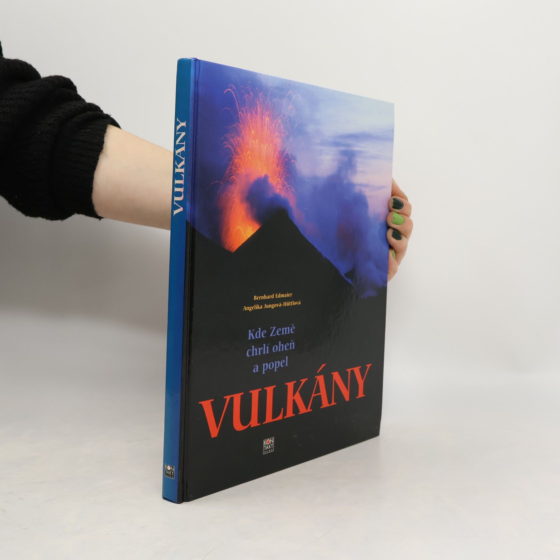 Bernhard Edmaier Vulkány : kde Země chrlí oheň a popel