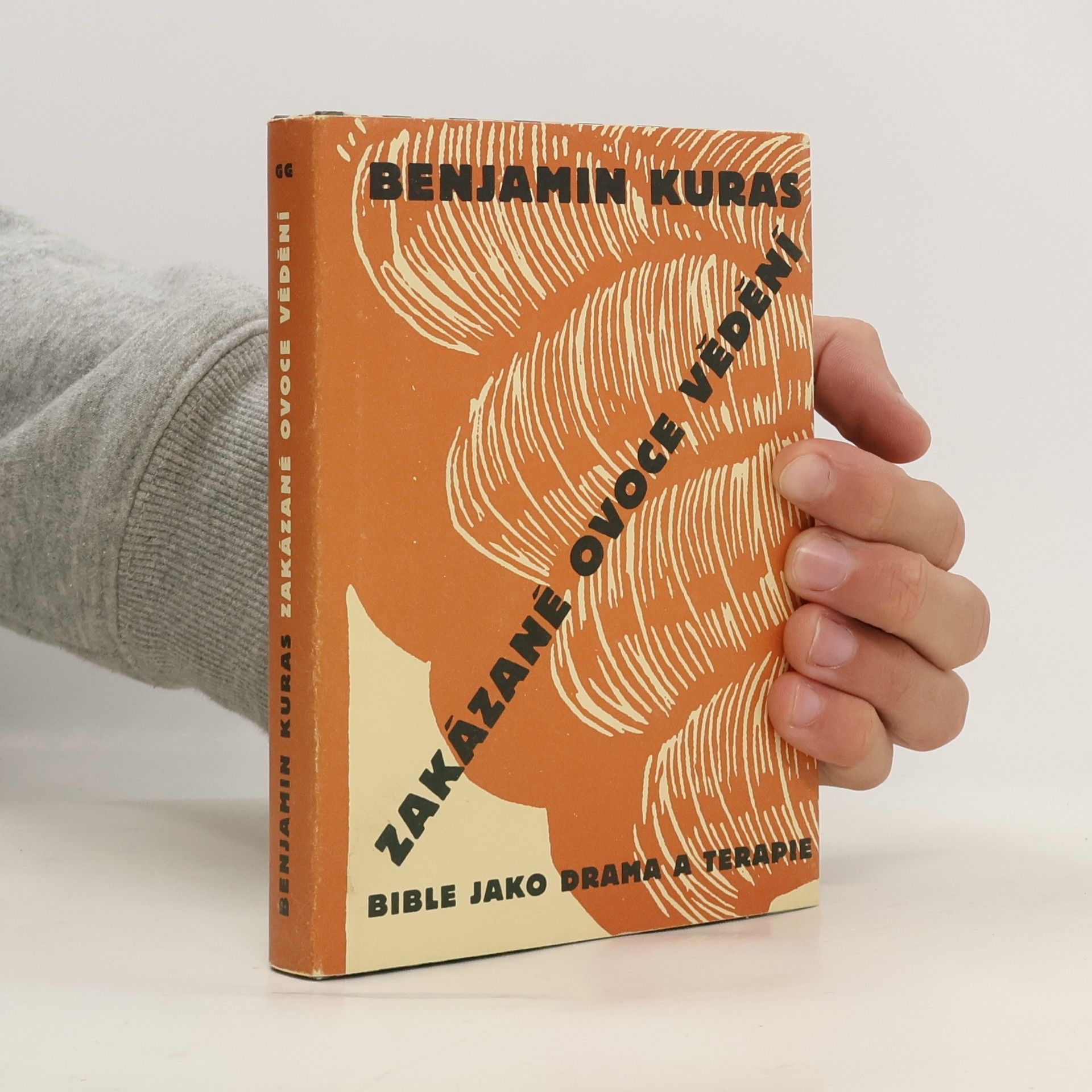 Benjamin Kuras Zakázané ovoce vědění : bible jako drama a terapie