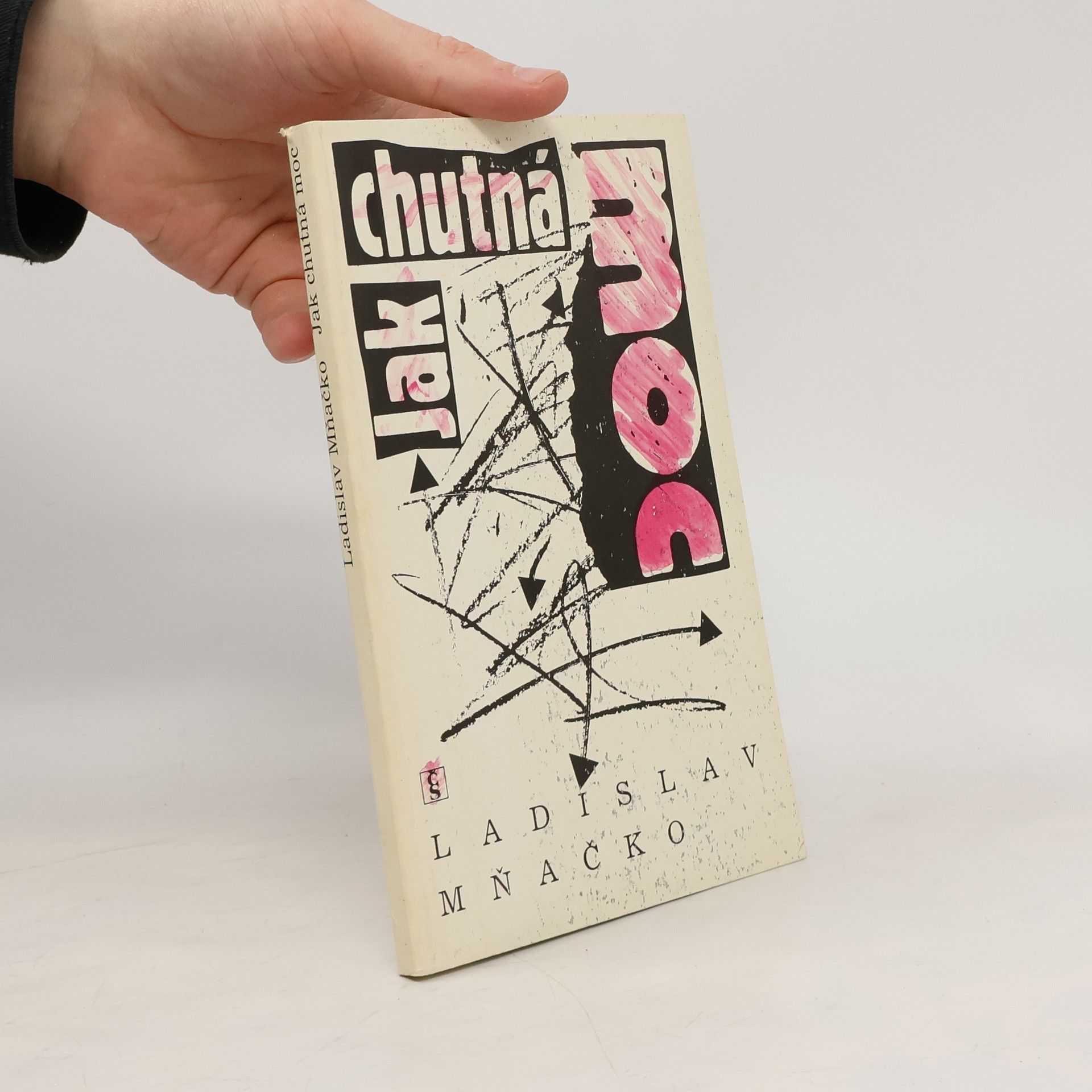 Ladislav Mňačko Jak chutná moc