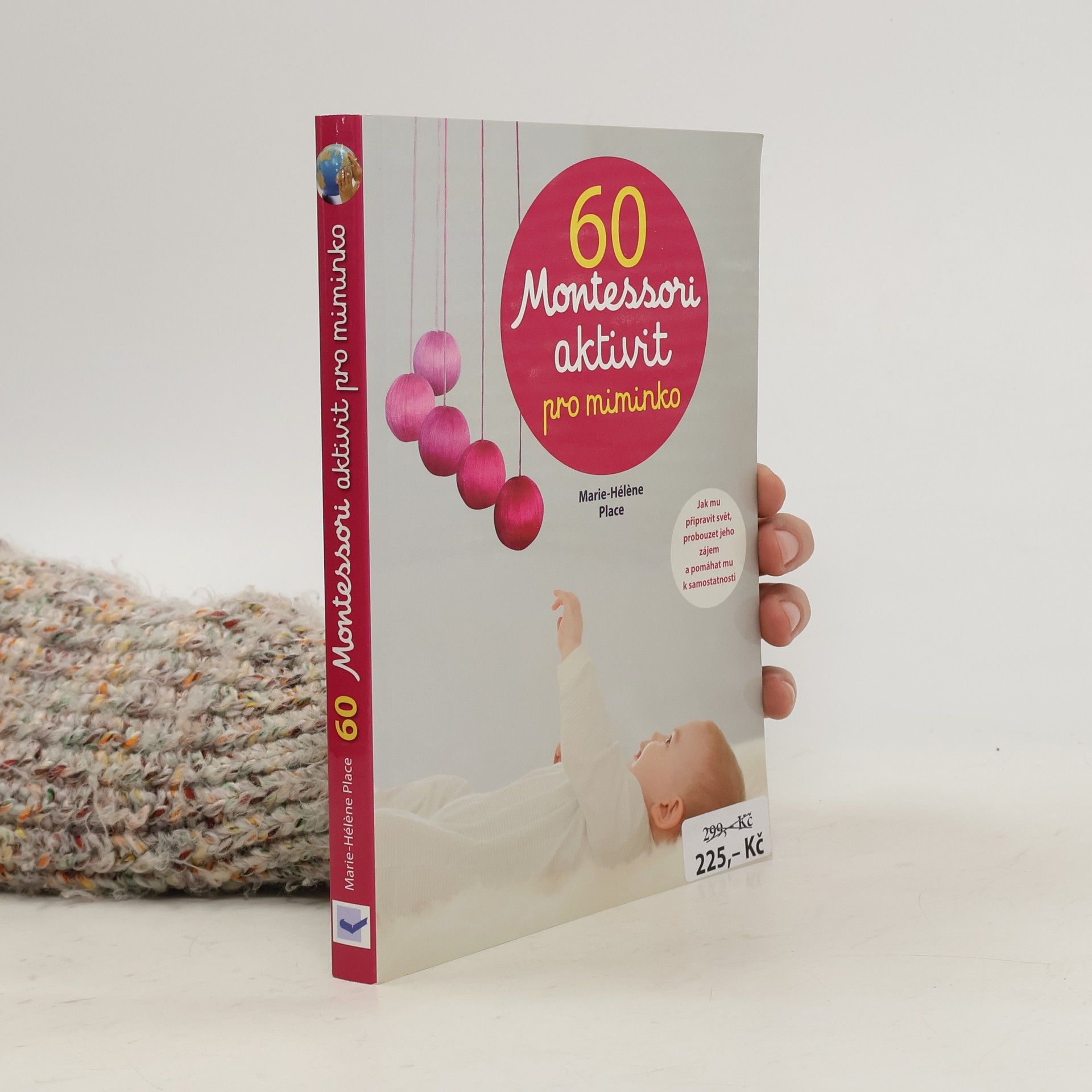 Marie-Hélène Place 60 Montessori aktivit pro miminko