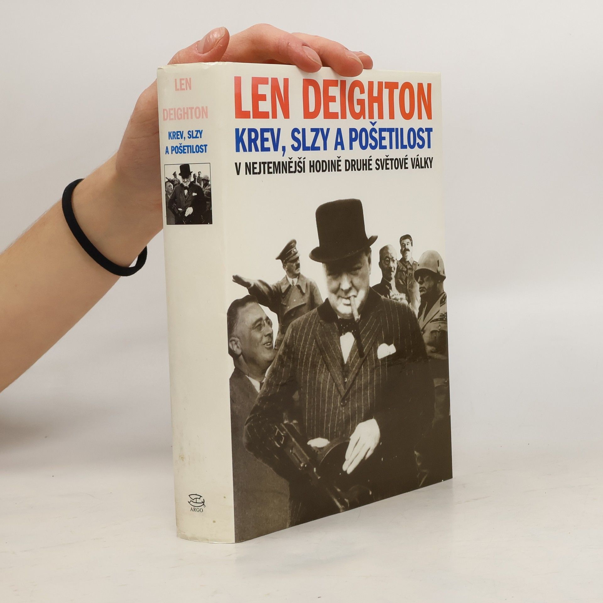 Len Deighton Krev, slzy a pošetilost: V nejtemnější hodině druhé světové války