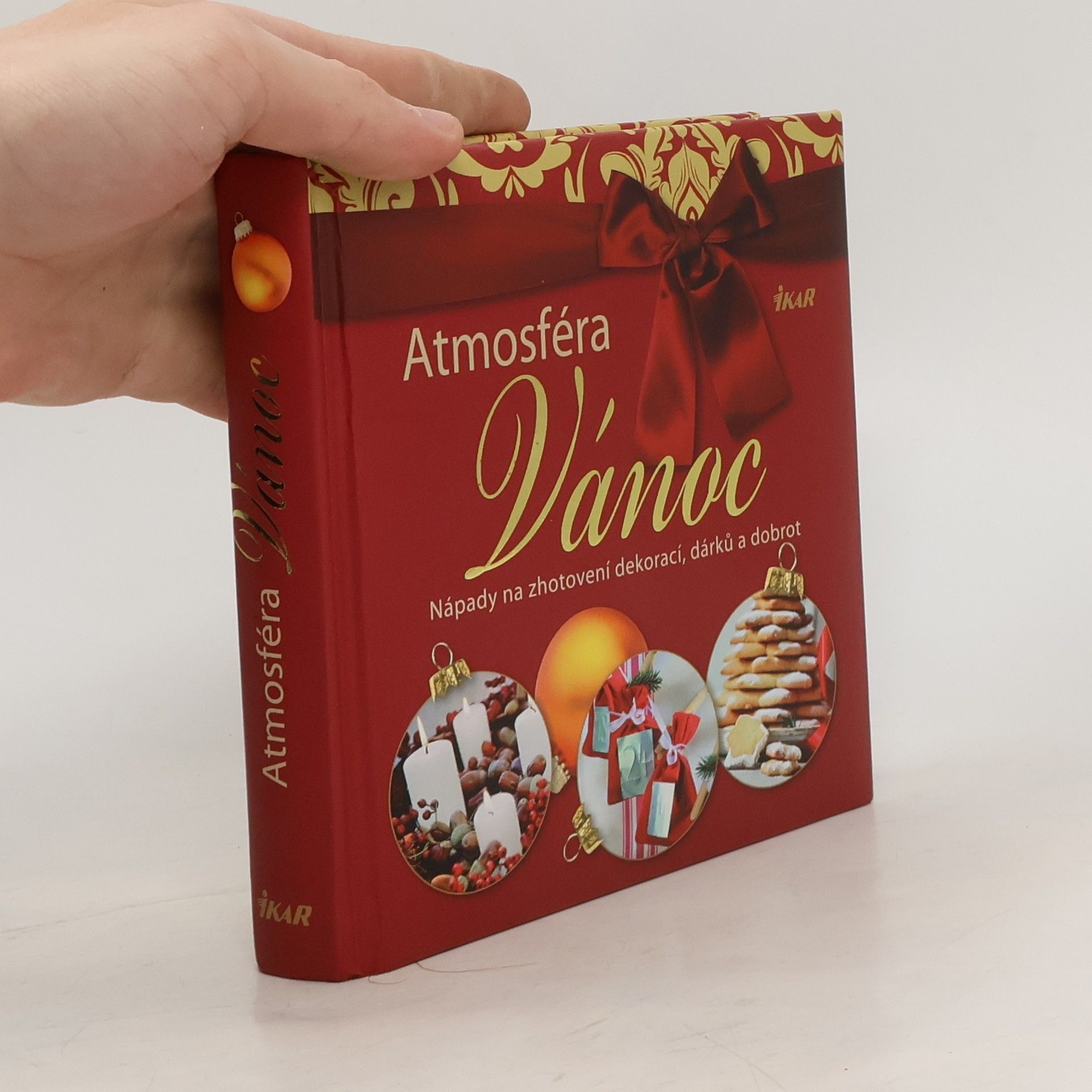 Milada Burianová Atmosféra Vánoc. Nápady na zhotovení dekorací, dárků a dobrot