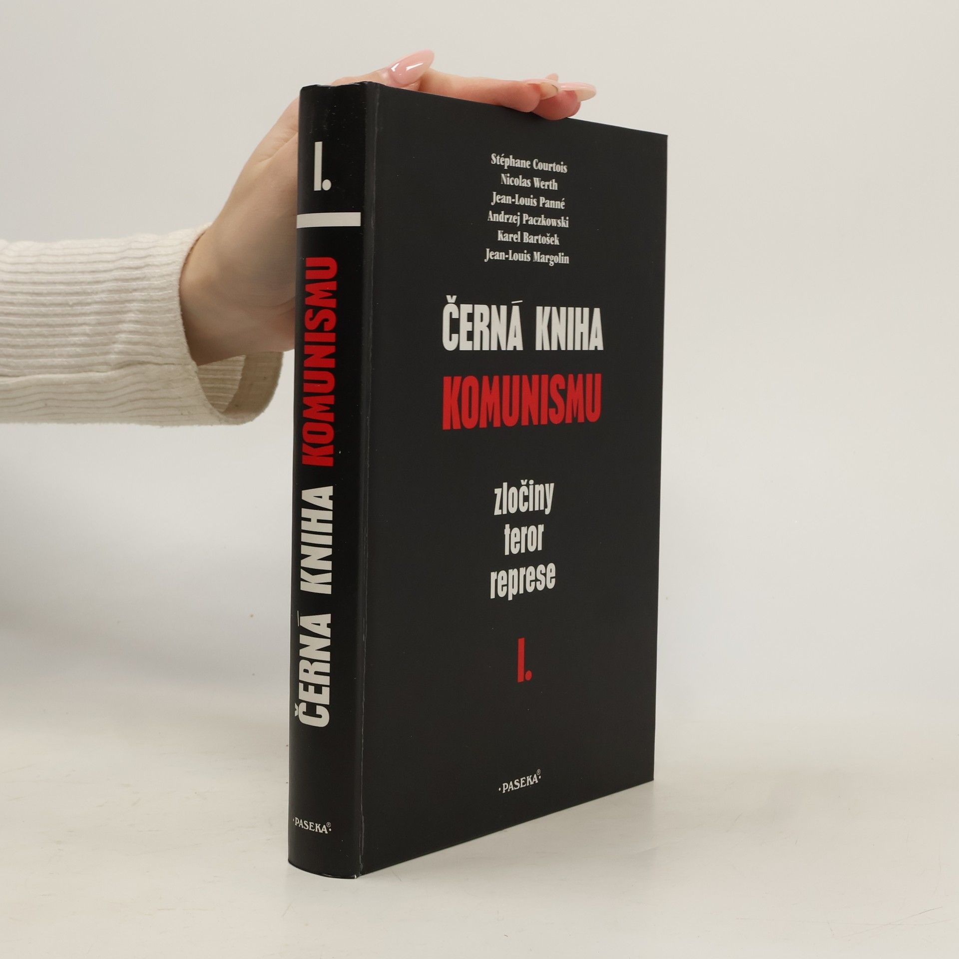 Andrzej Paczkowski Černá kniha komunismu. Zločiny, teror, represe. I. díl