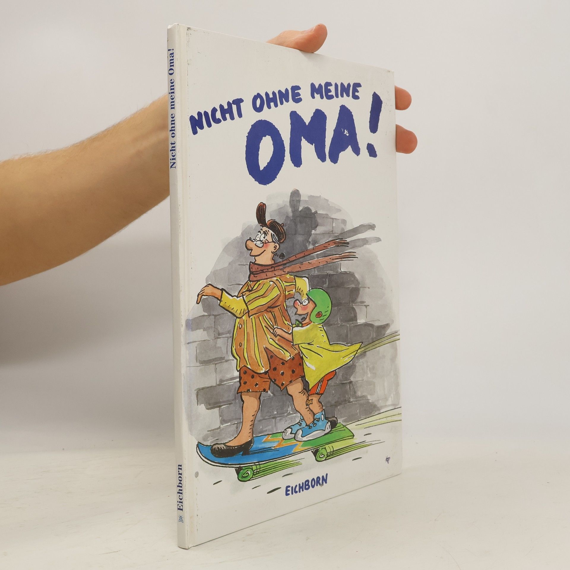 Autorenkollektiv Nicht ohne meine Oma!