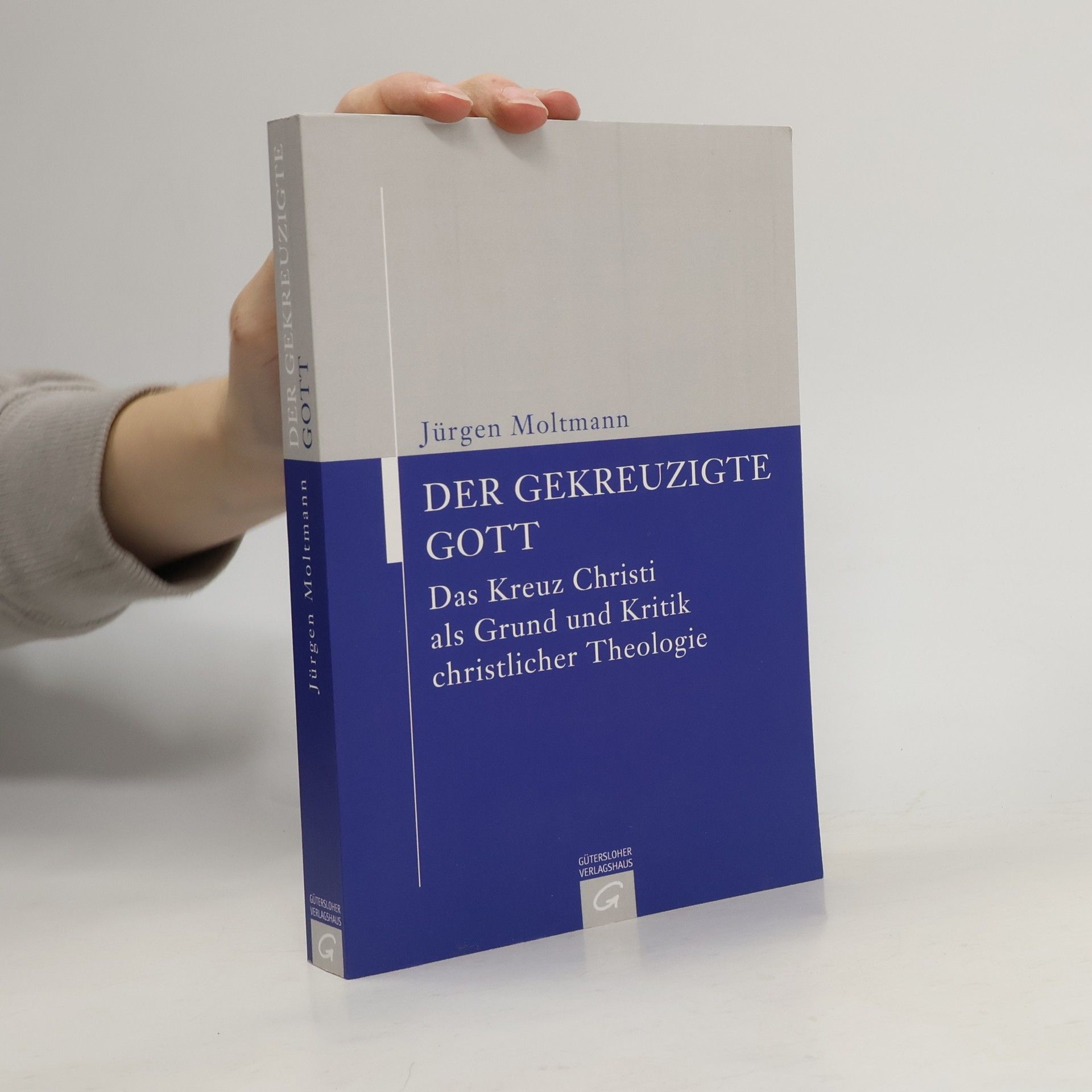 Jürgen Moltmann Der gekreuzigte Gott