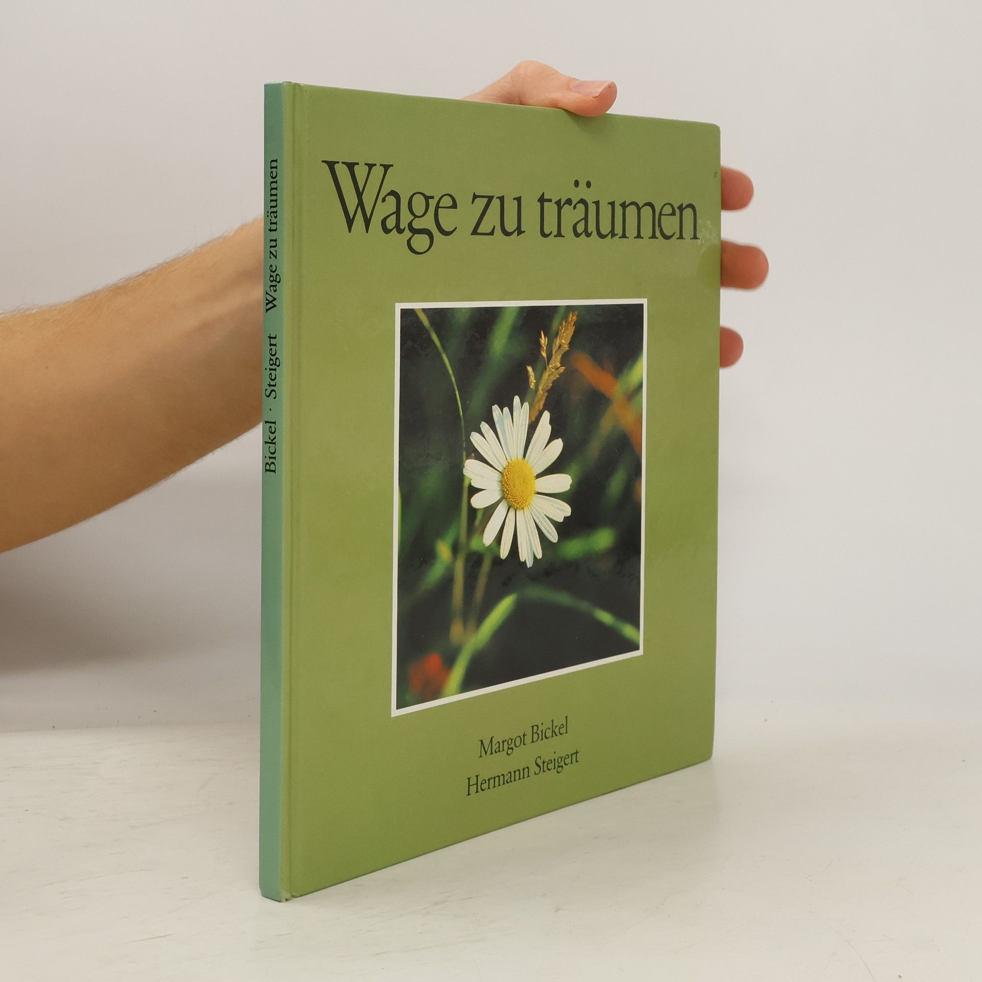 Margot Bickel Wage zu träumen