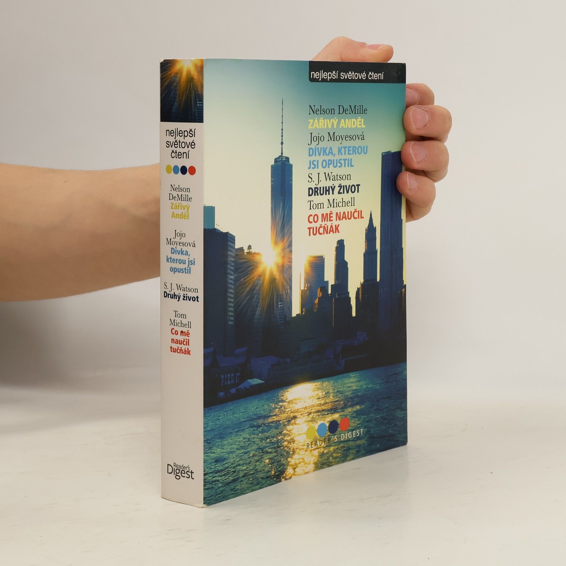 Nelson DeMille Zářivý anděl / Dívka, kterou jsi opustil / Druhý život / Co mě naučil tučňák