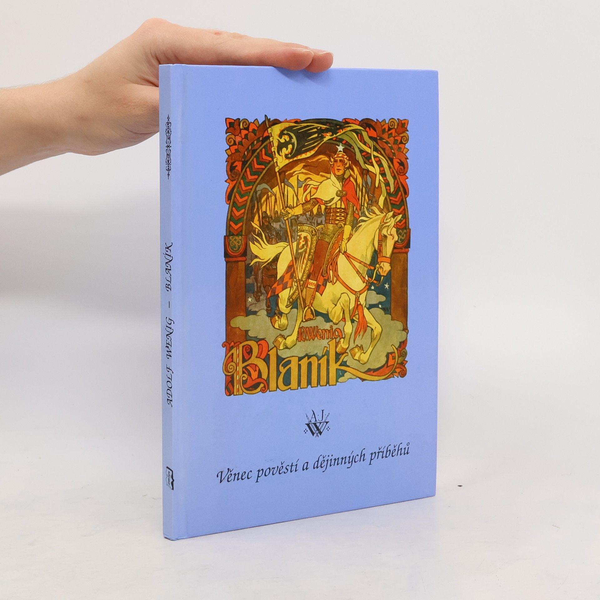 Adolf Wenig Blaník. Věnec pověstí a dějinných příběhů