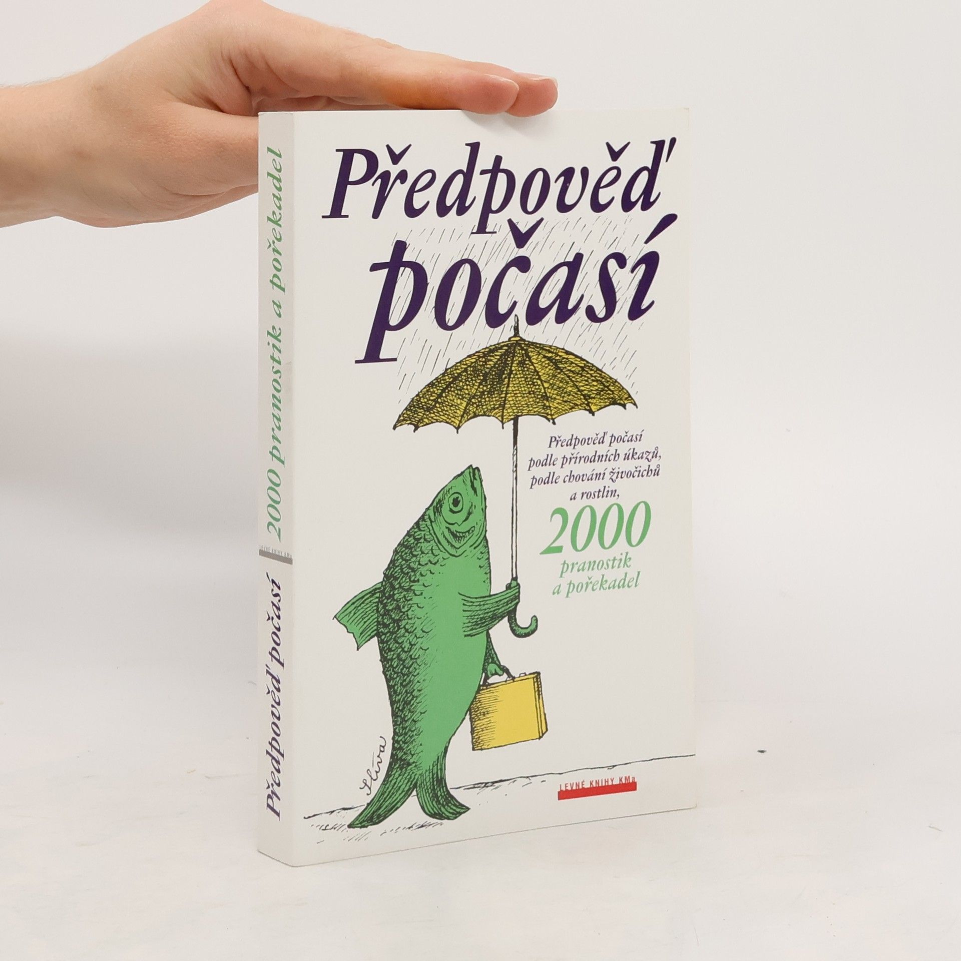 Předpověď počasí podle přírodních úkazů, podle chování zvířat, 2000 pranostik a pořekadel