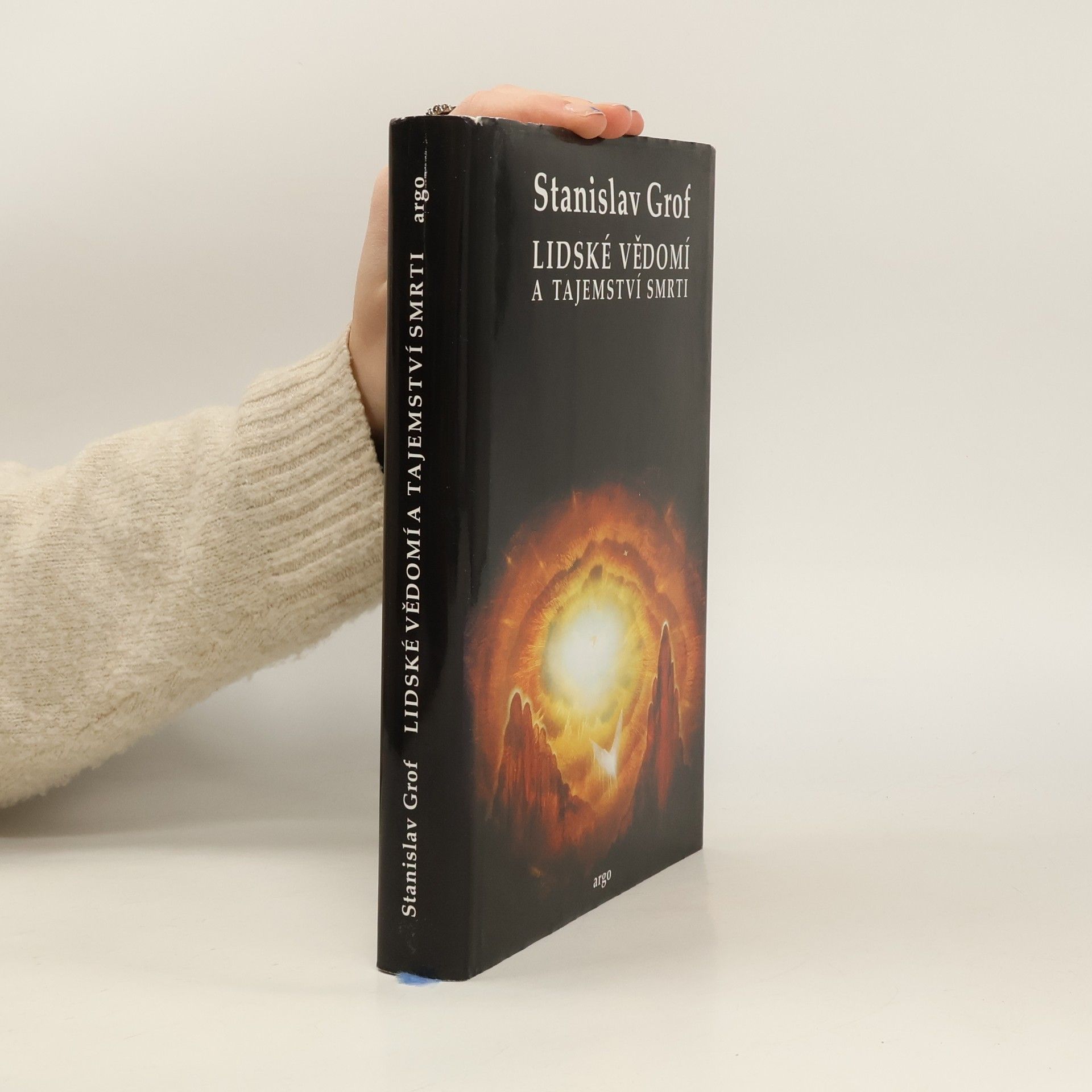 Stanislav Grof Lidské vědomí a tajemství smrti