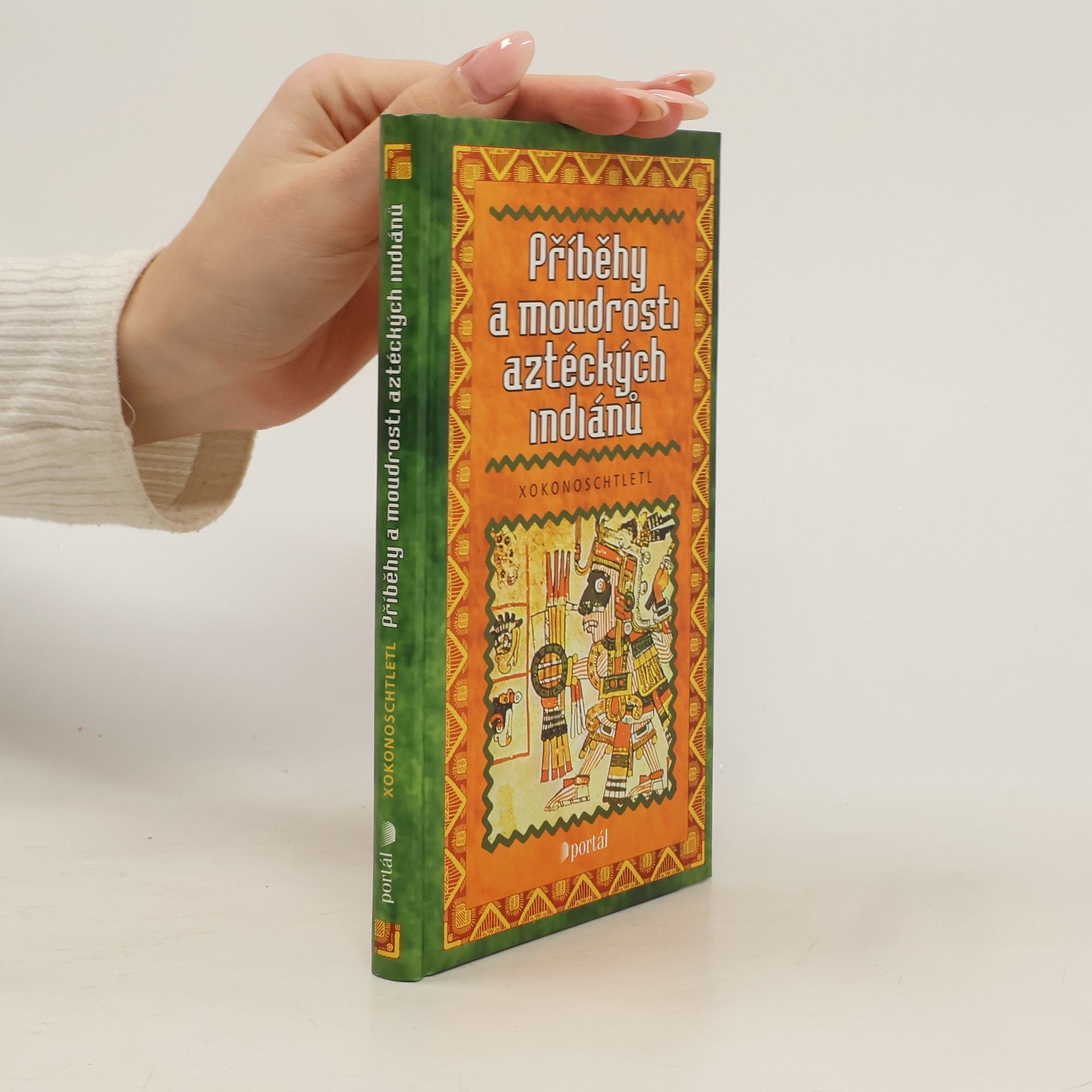 Xokonoschtletl Příběhy a moudrosti aztéckých Indiánů