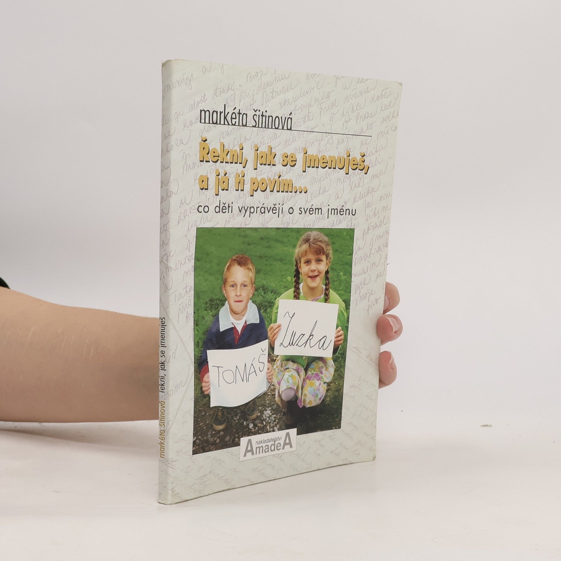 Markéta Šitinová Řekni, jak se jmenuješ, a já ti povím...