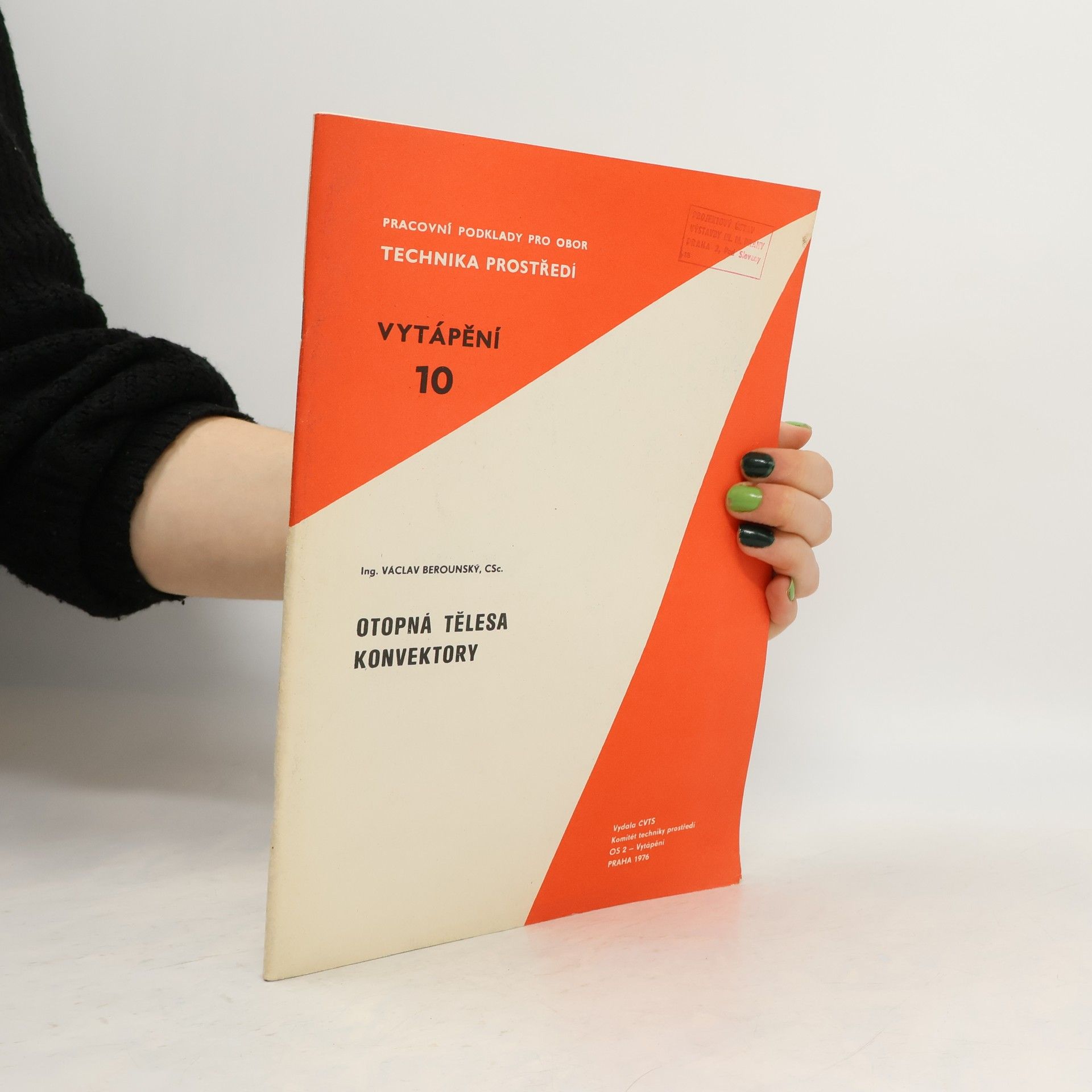Václav Berounský Pracovní podklady pro obor technika prostředí: Vytápění 10: Otopná tělesa, konvektory