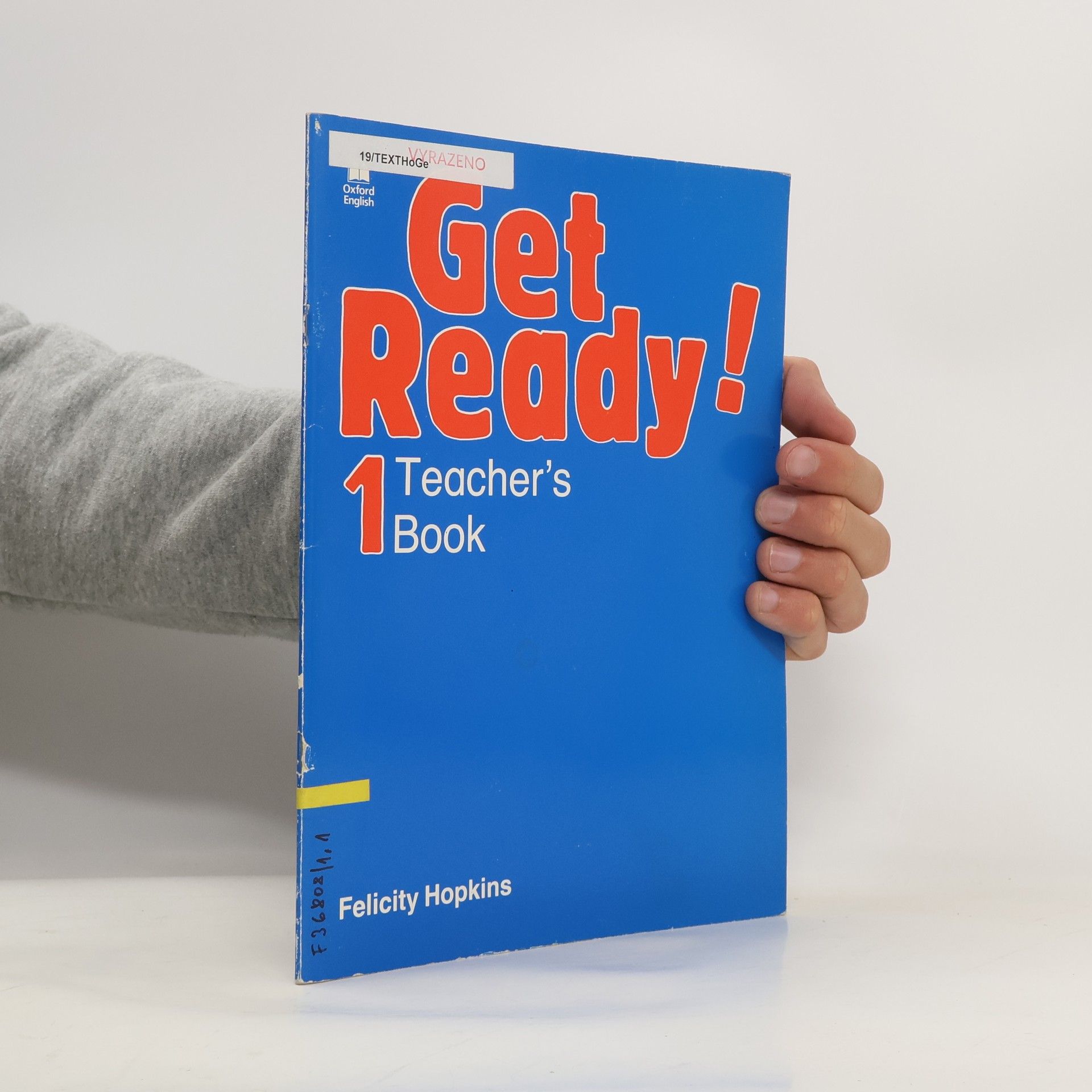 Felicity Hopkins Get Ready! 1 Teacher´s Book