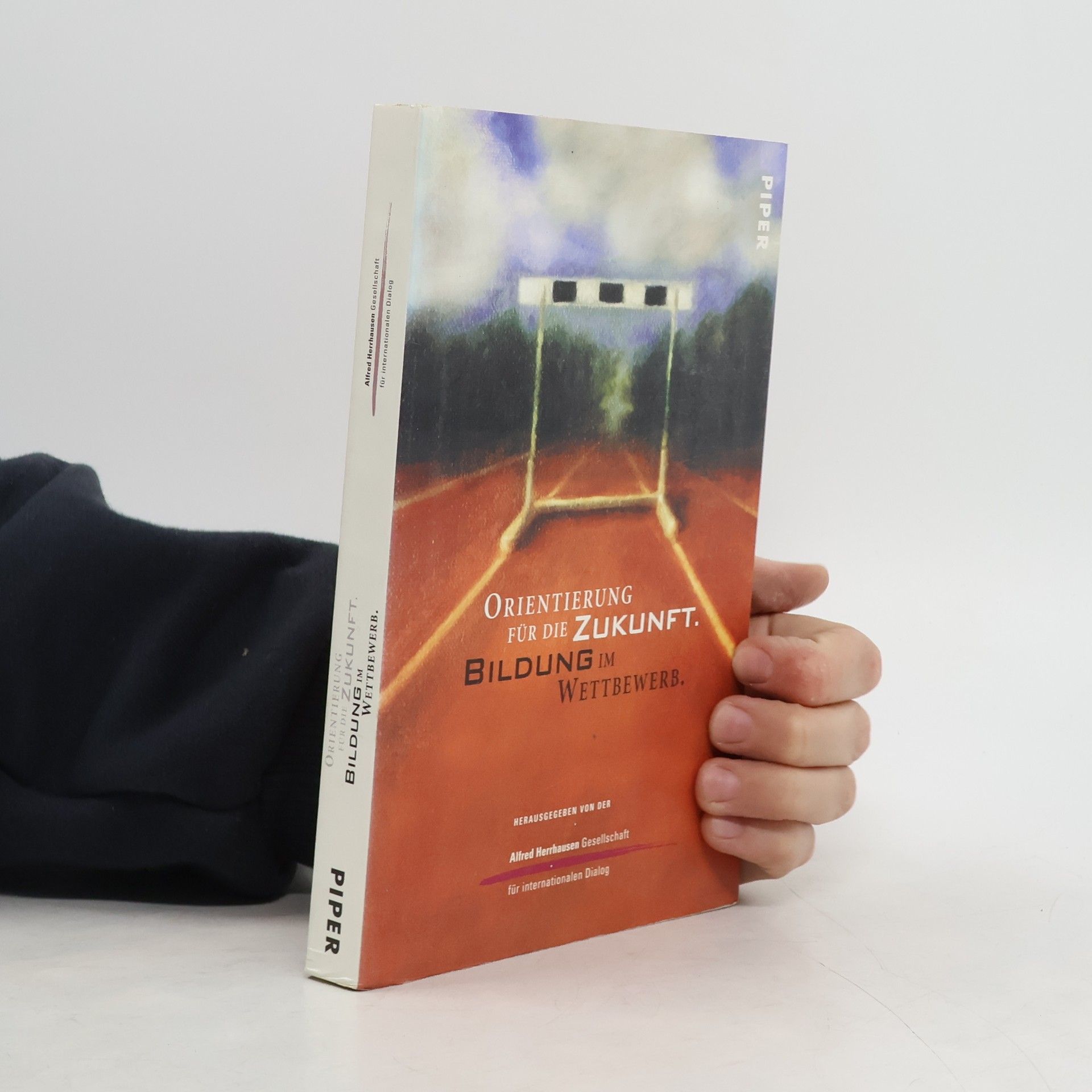 Various authors Orientierung für die Zukunft. Bildung im Wettbewerb