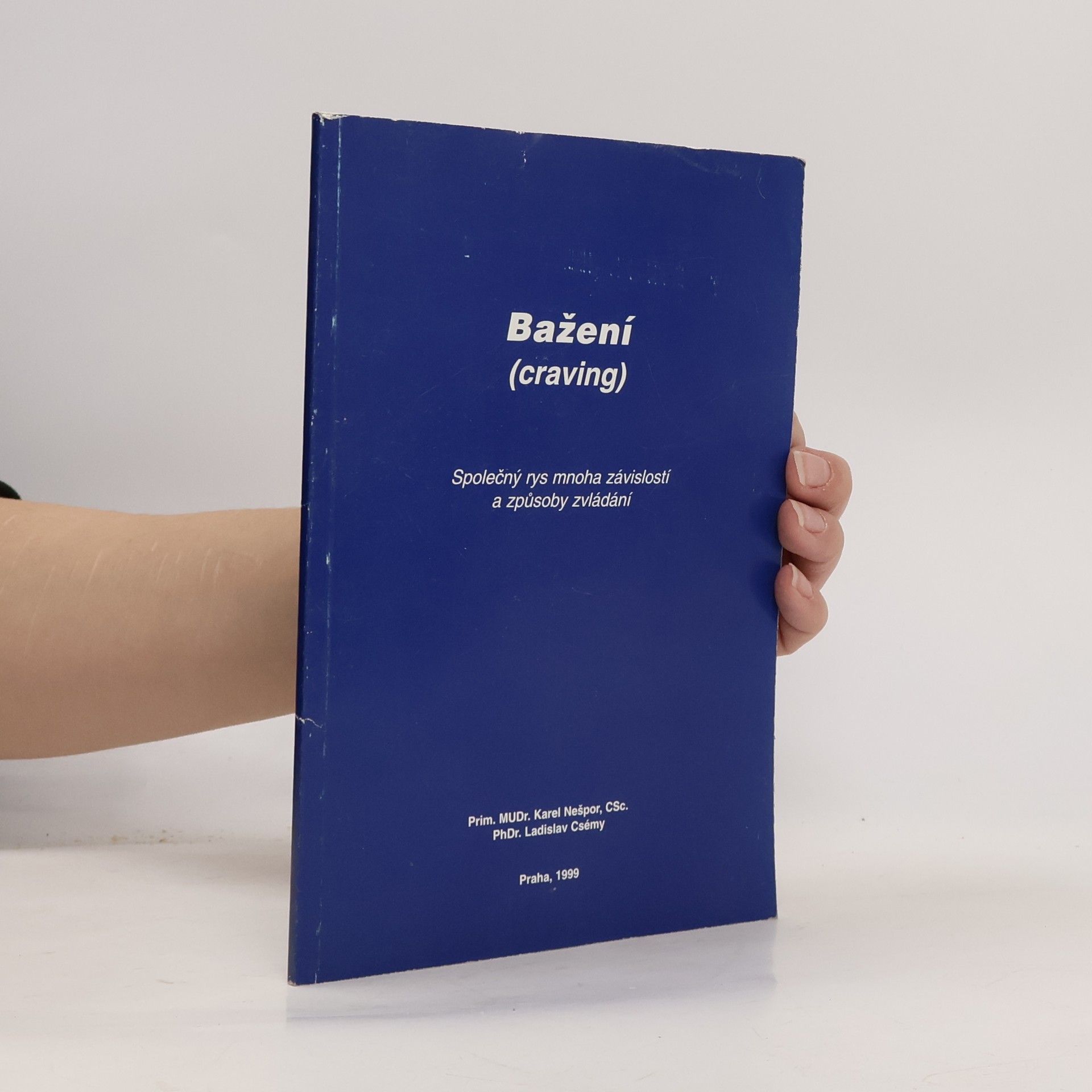 Karel Nešpor Bažení (Craving)