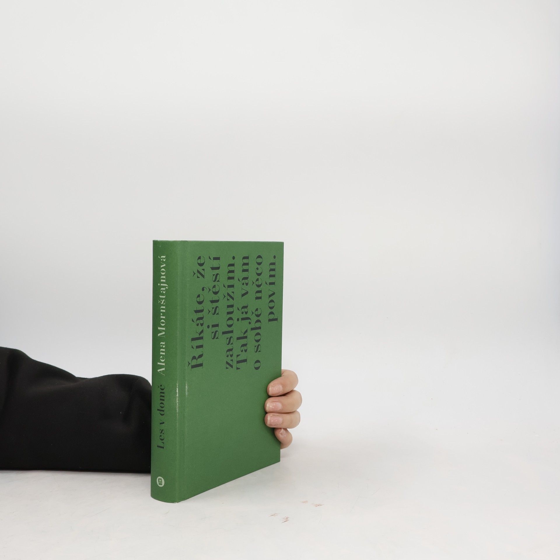 Alena Mornštajnová Les v domě