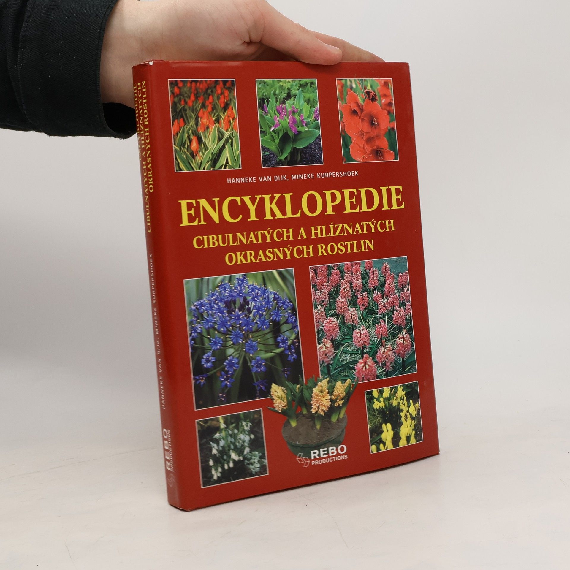 Hanneke van Dijk Encyklopedie cibulnatých a hlíznatých okrasných rostlin
