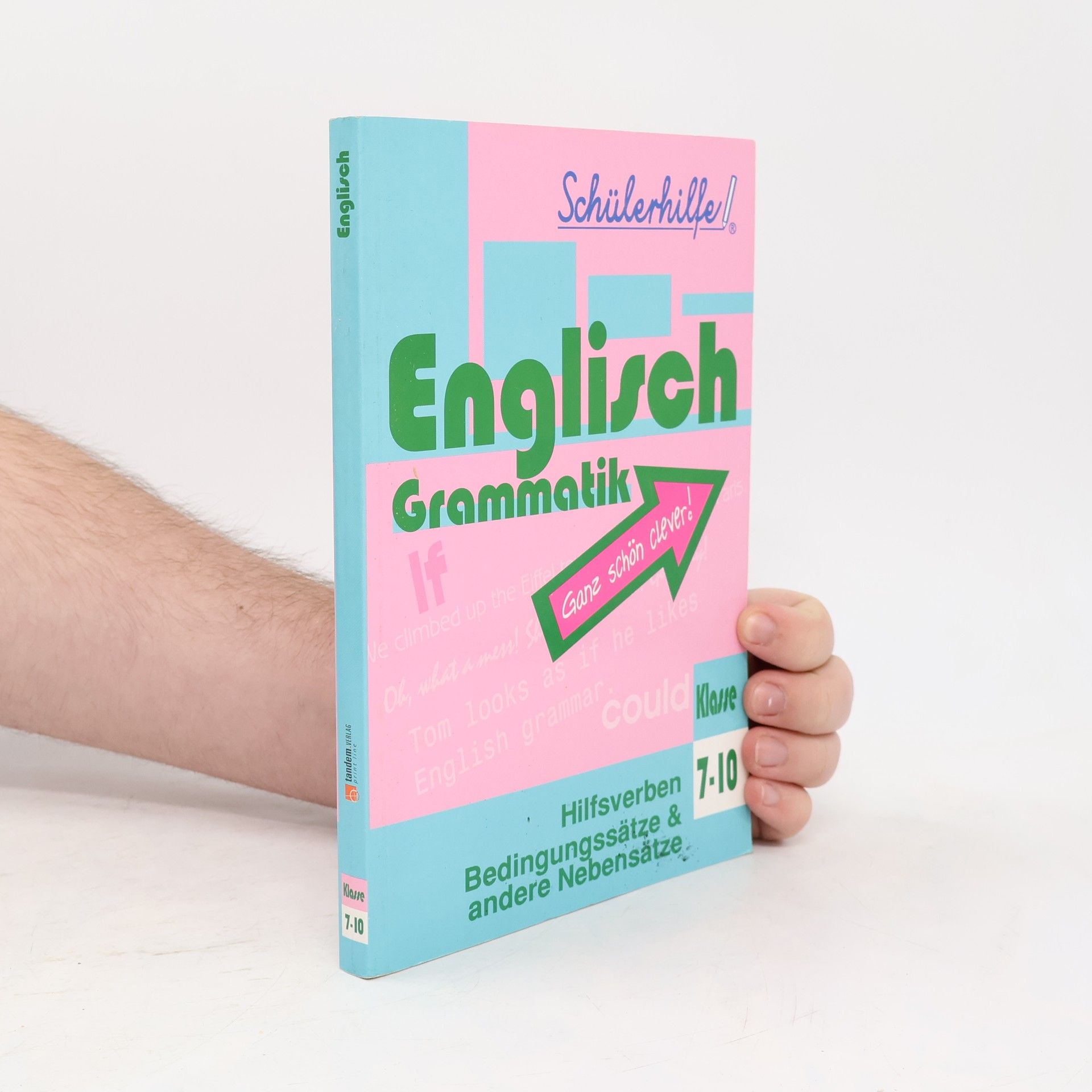Kolektiv autorů Englisch Grammatik Klasse 7-10