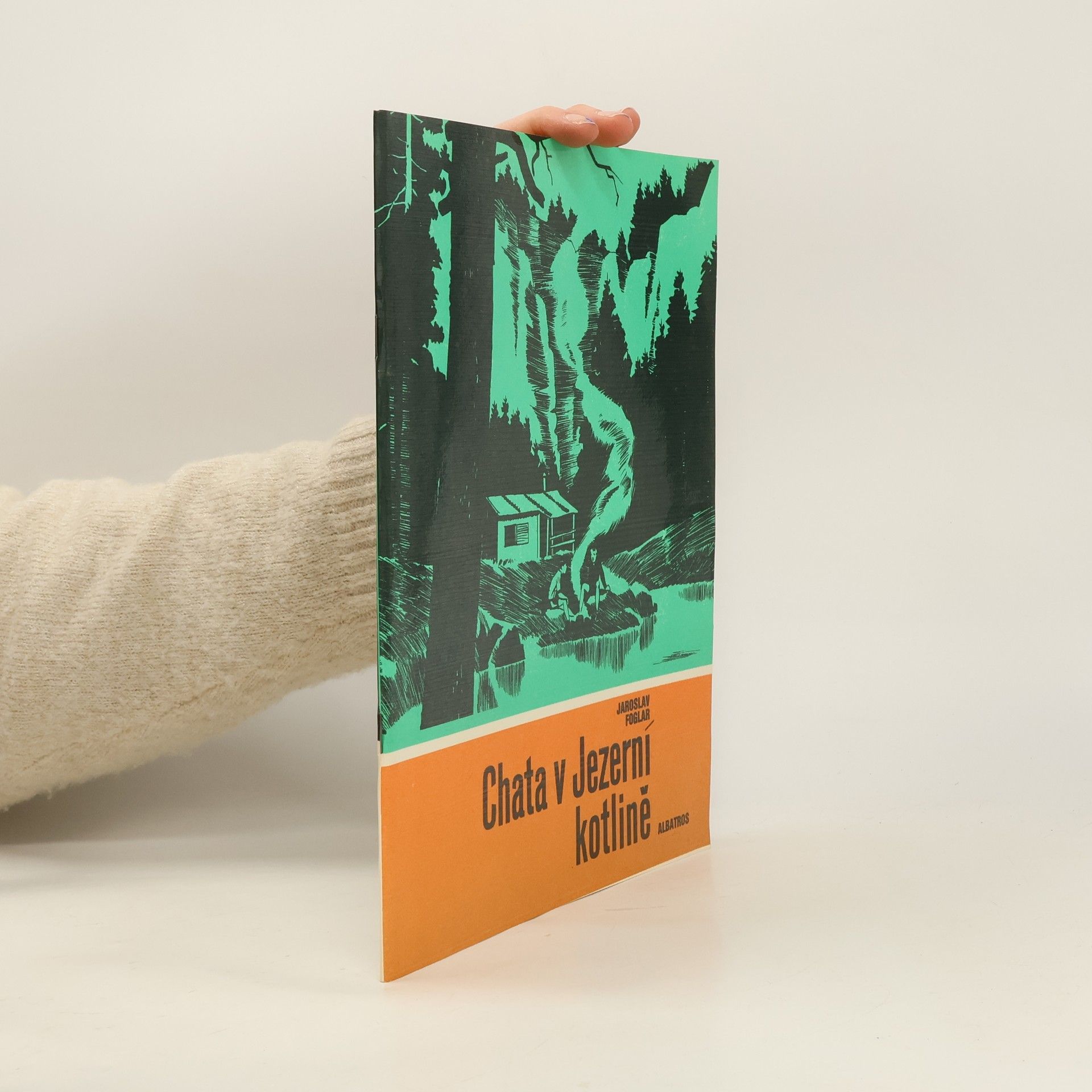 Jaroslav Foglar Chata v Jezerní kotlině