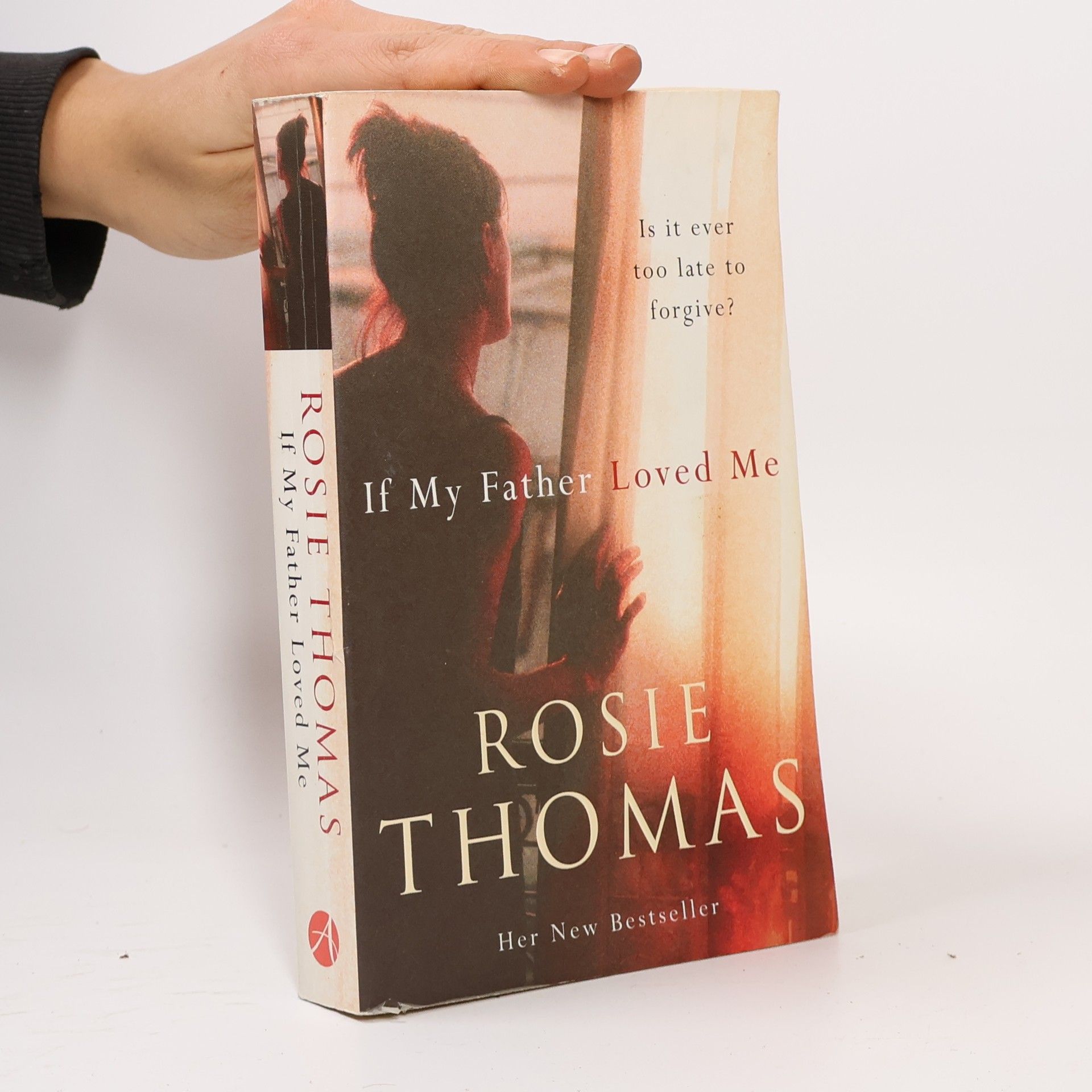 Rosie Thomas If My Father Loved Me