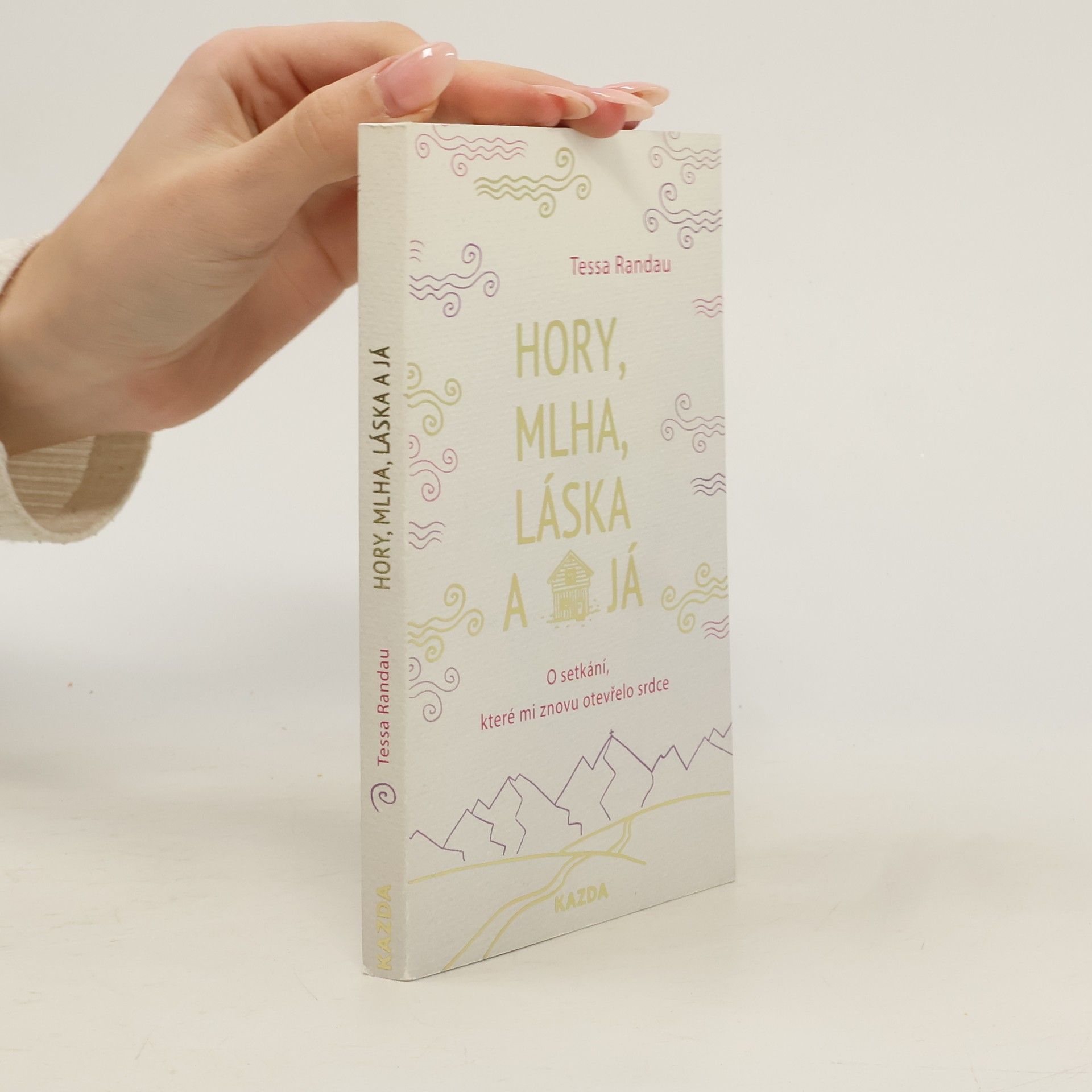 Tessa Randau Hory, mlha, láska a já