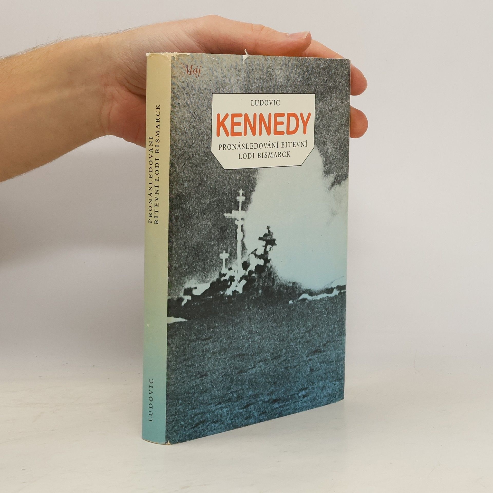 Ludovic Kennedy Pronásledování bitevní lodi Bismarck