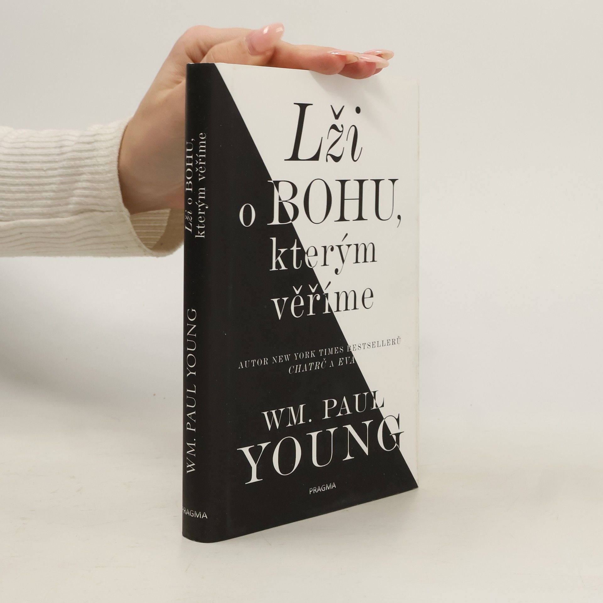 William Paul Young Lži o Bohu, kterým věříme