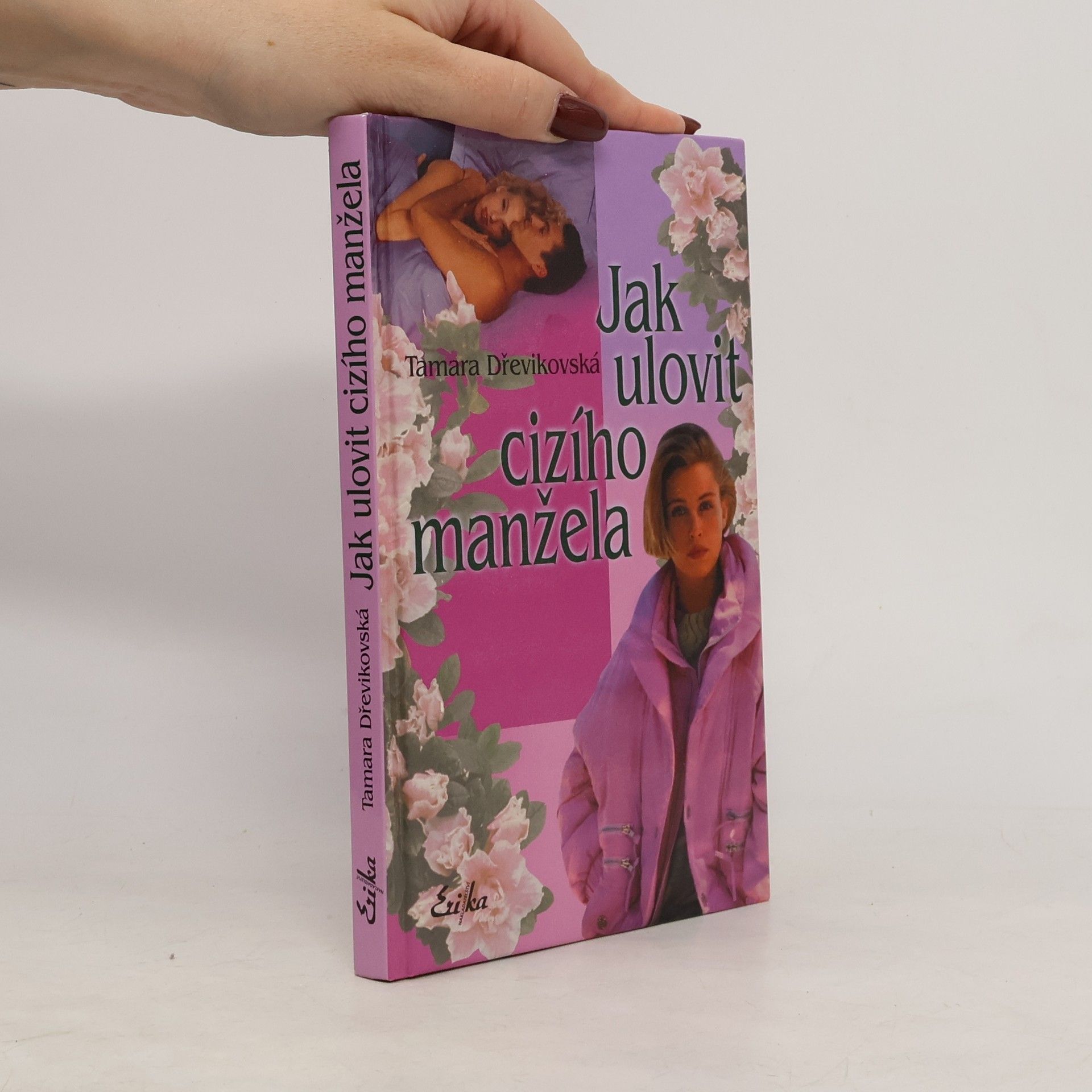 Tamara Dřevikovská Jak ulovit cizího manžela