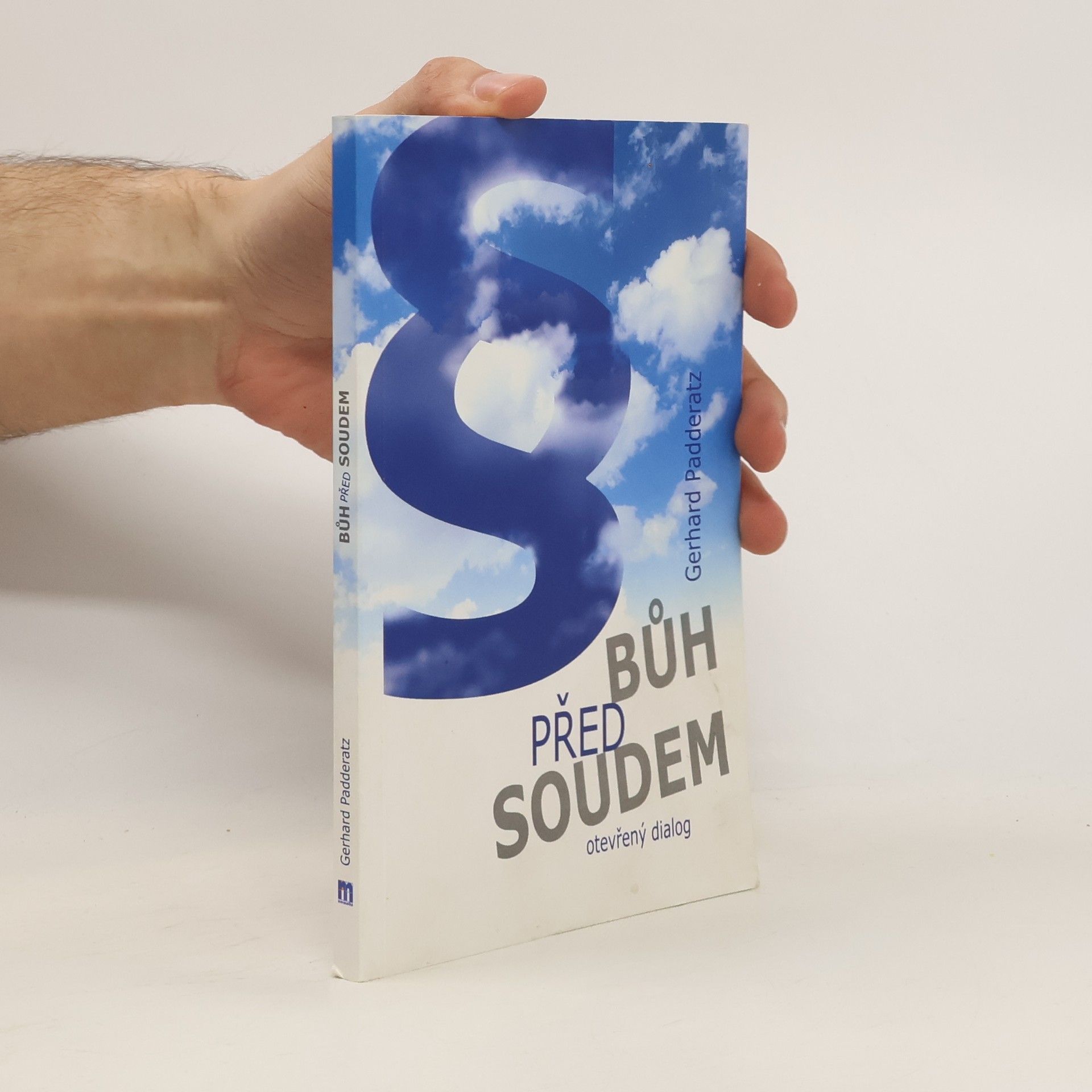 Gerhard Padderatz Bůh před soudem: otevřený dialog