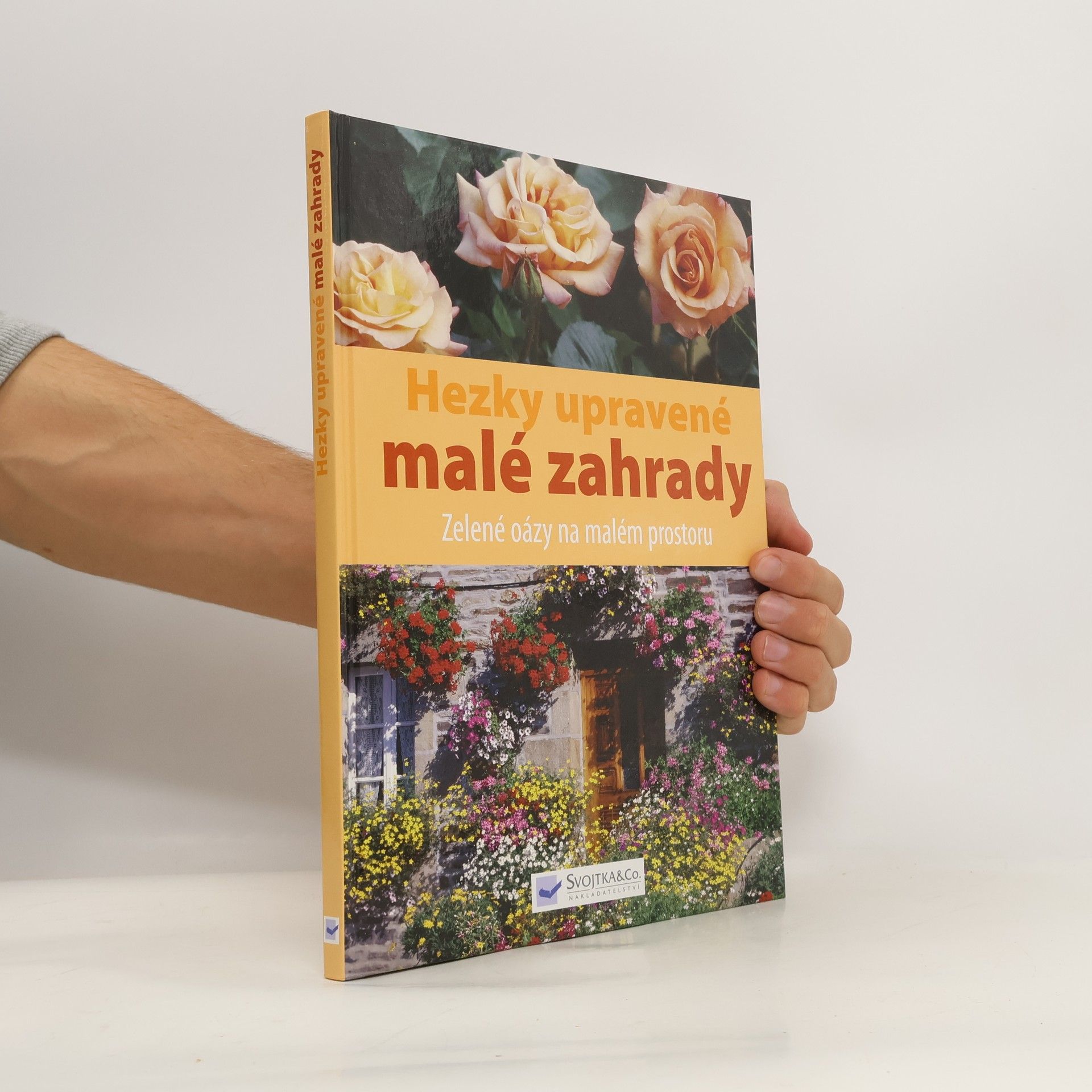 Autores varios Hezky upravené malé zahrady