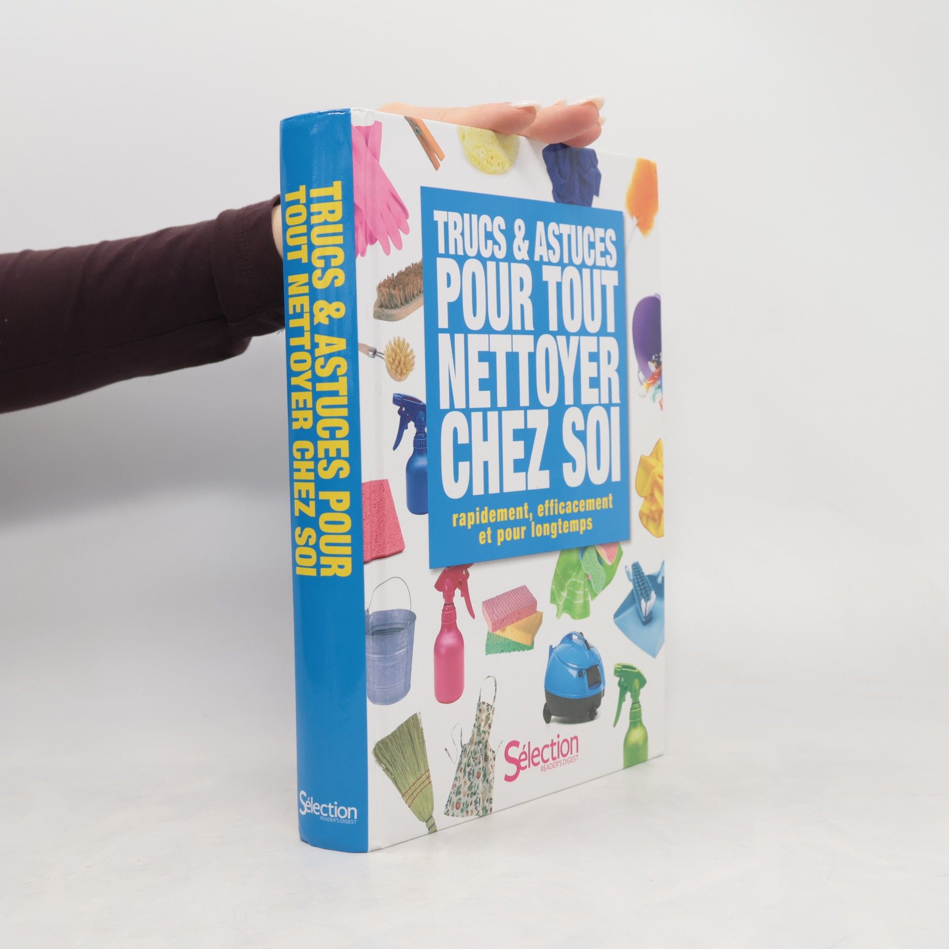 Collectif d'auteurs Trucs et astuces pour tout nettoyer chez soi