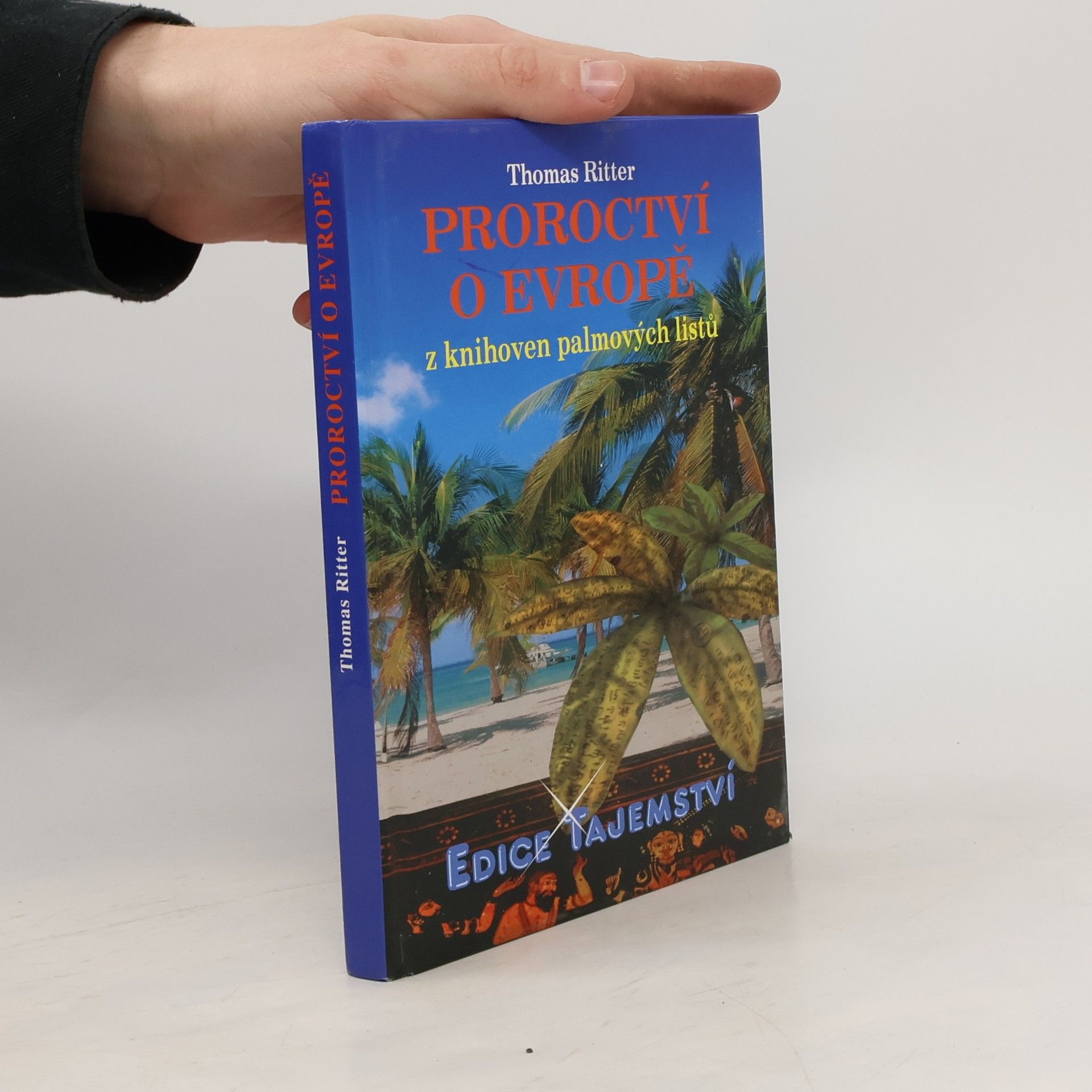 Thomas Ritter Proroctví o Evropě z knihoven palmových listů