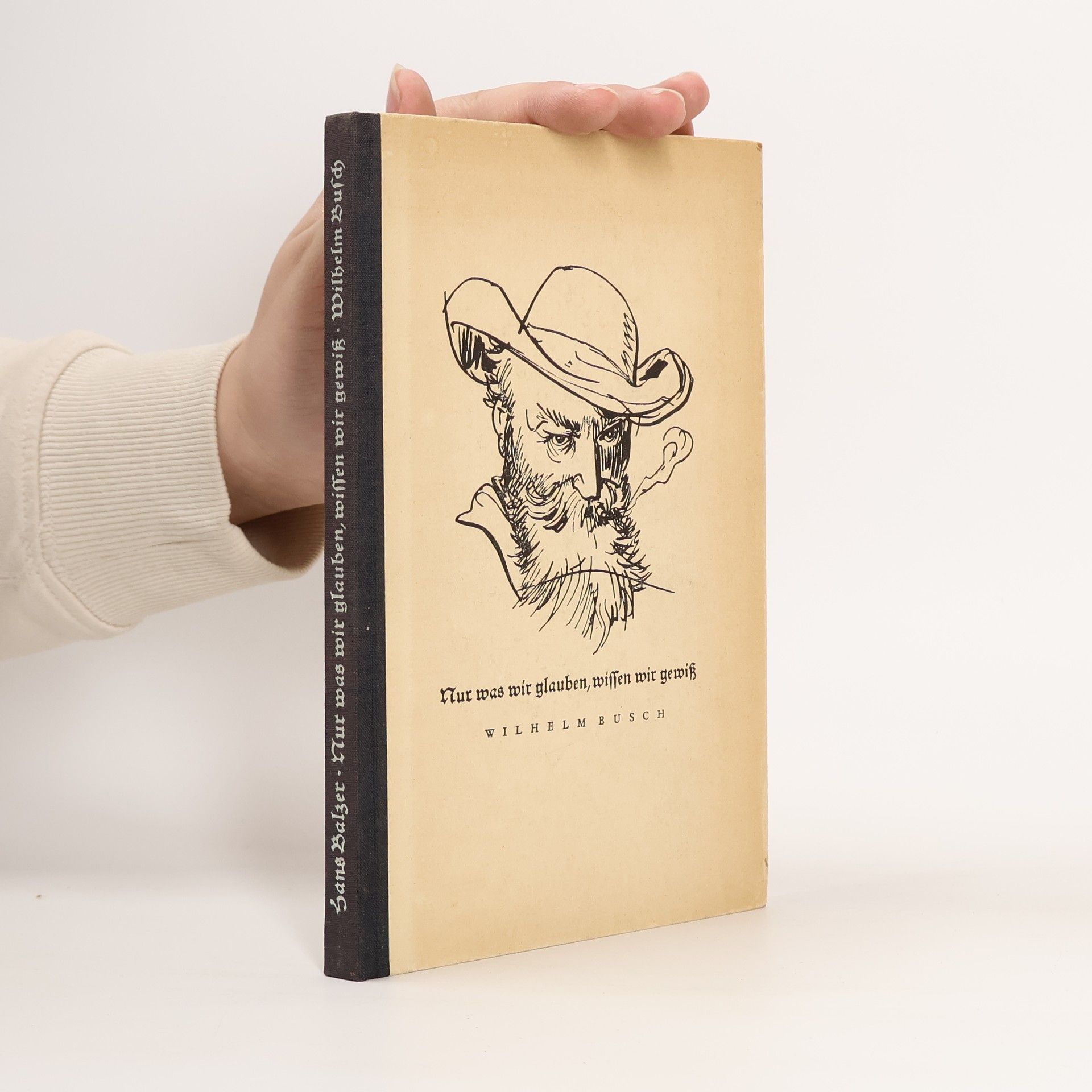 Nur was wir glauben, wissen wir gewiß