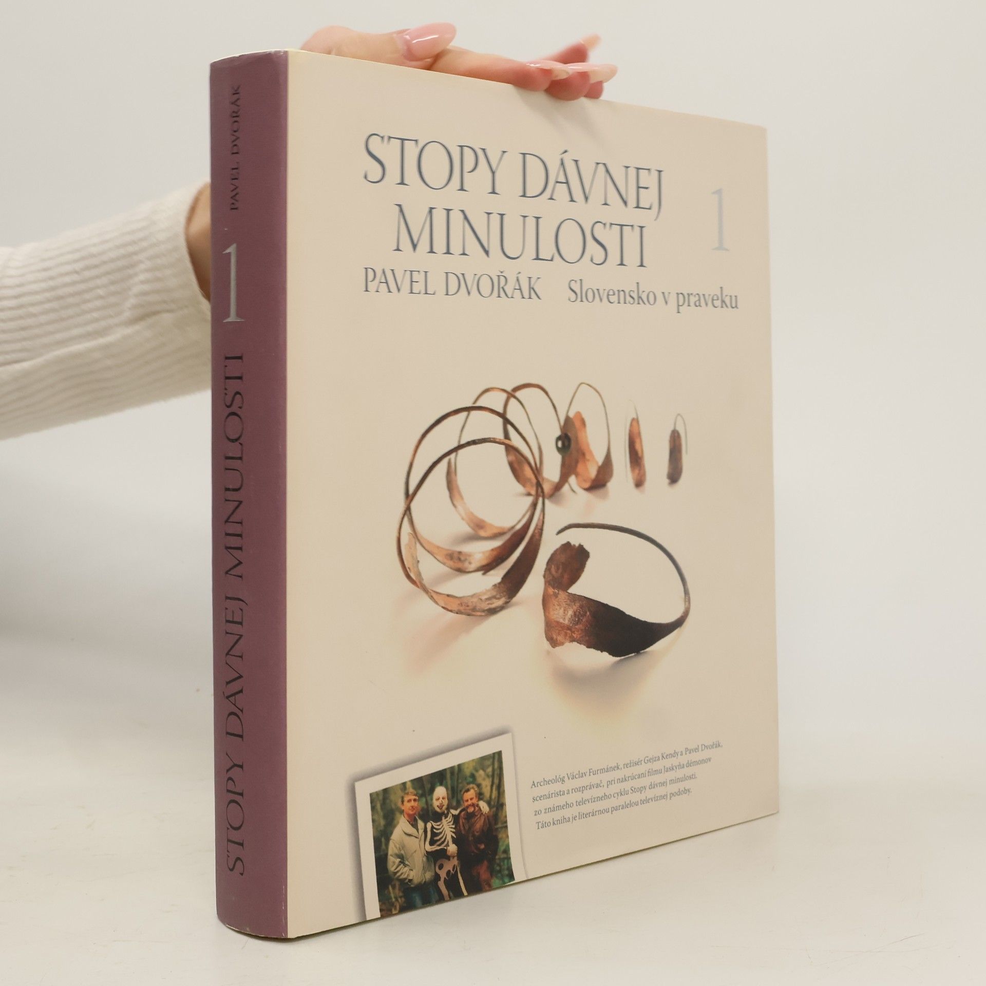 Pavel Dvořák Stopy dávnej minulosti 1 (Slovensko v praveku)