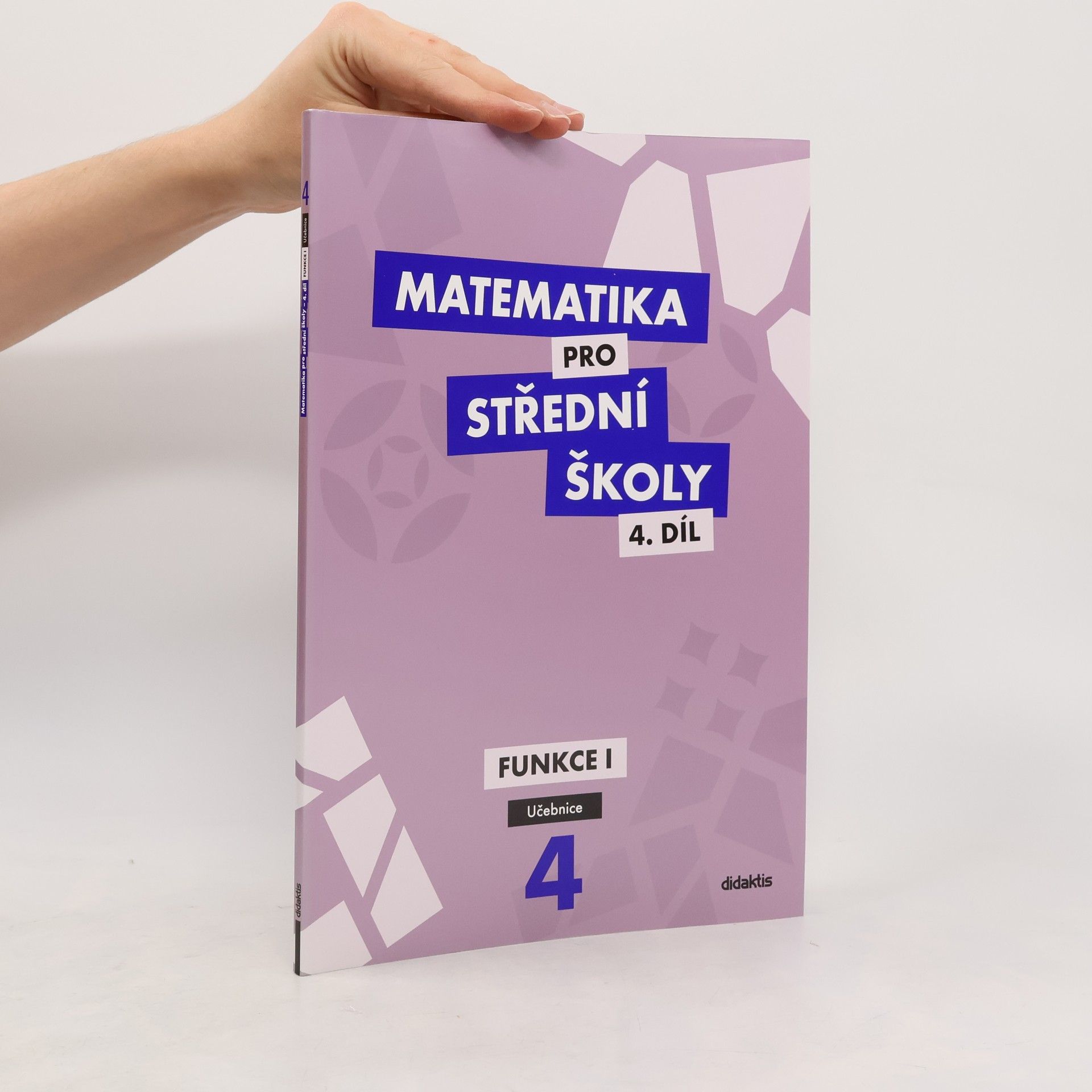 Matematika pro střední školy. 4. díl, Funkce I
