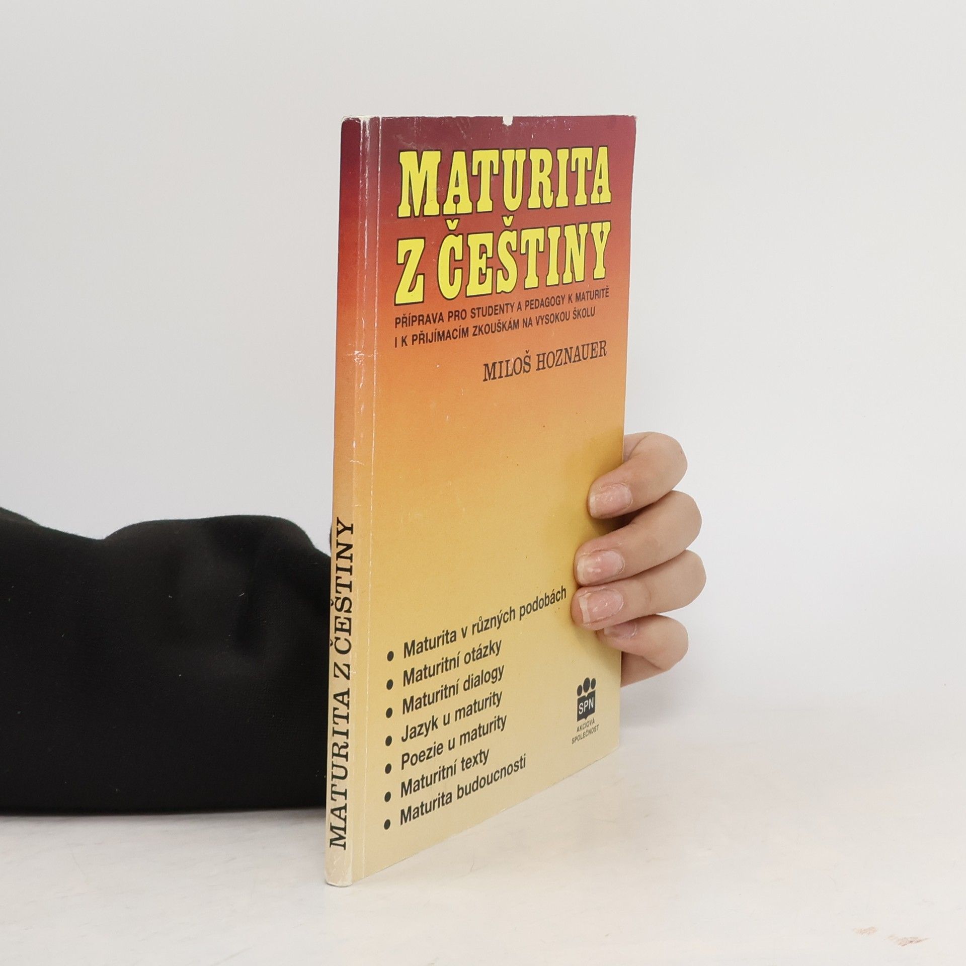 Maturita z češtiny. Příprava pro studenty a pedagogy k maturitě i k přijímacím zkouškám na vysokou školu