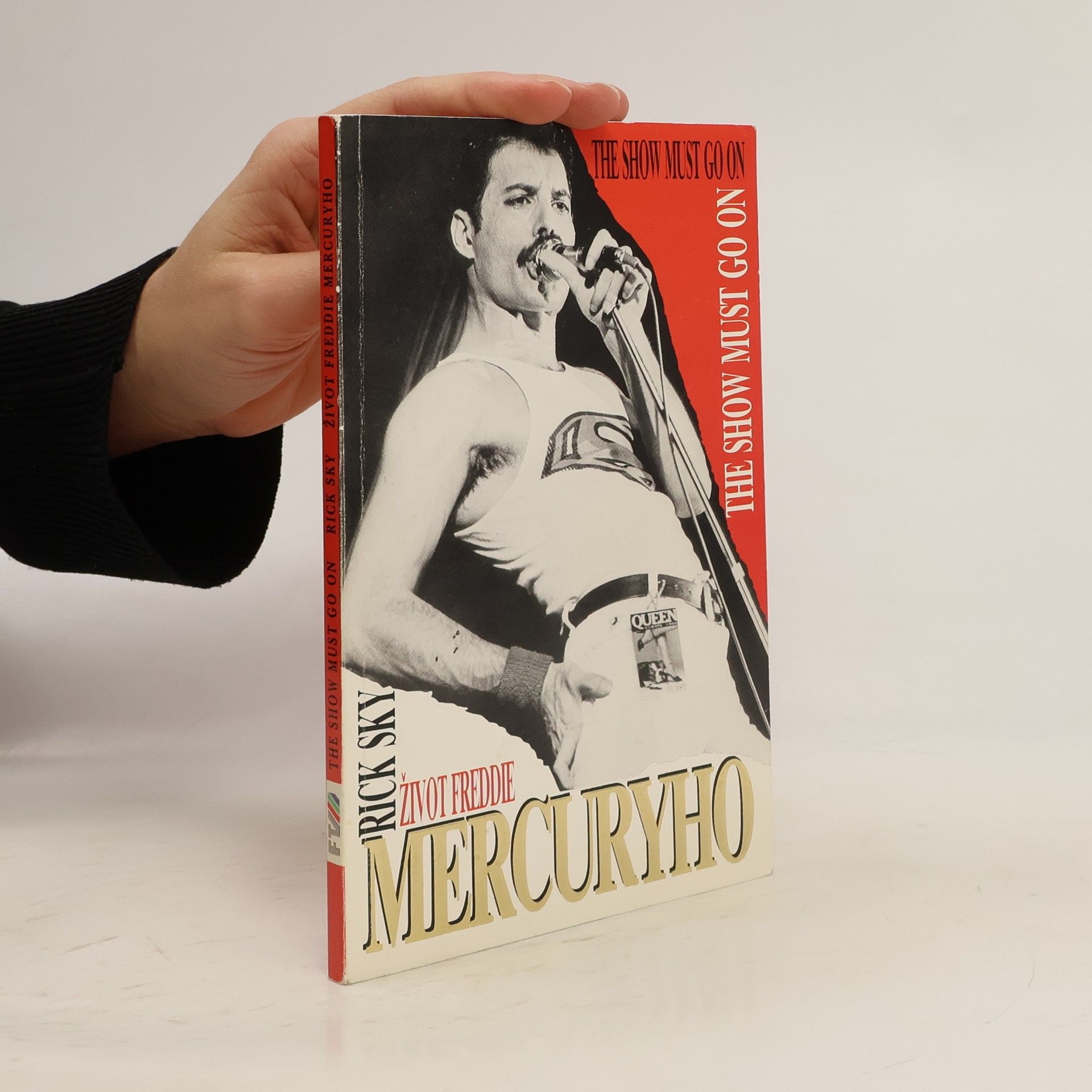 Rick Sky Život Freddie Mercuryho : The Show Must Go On