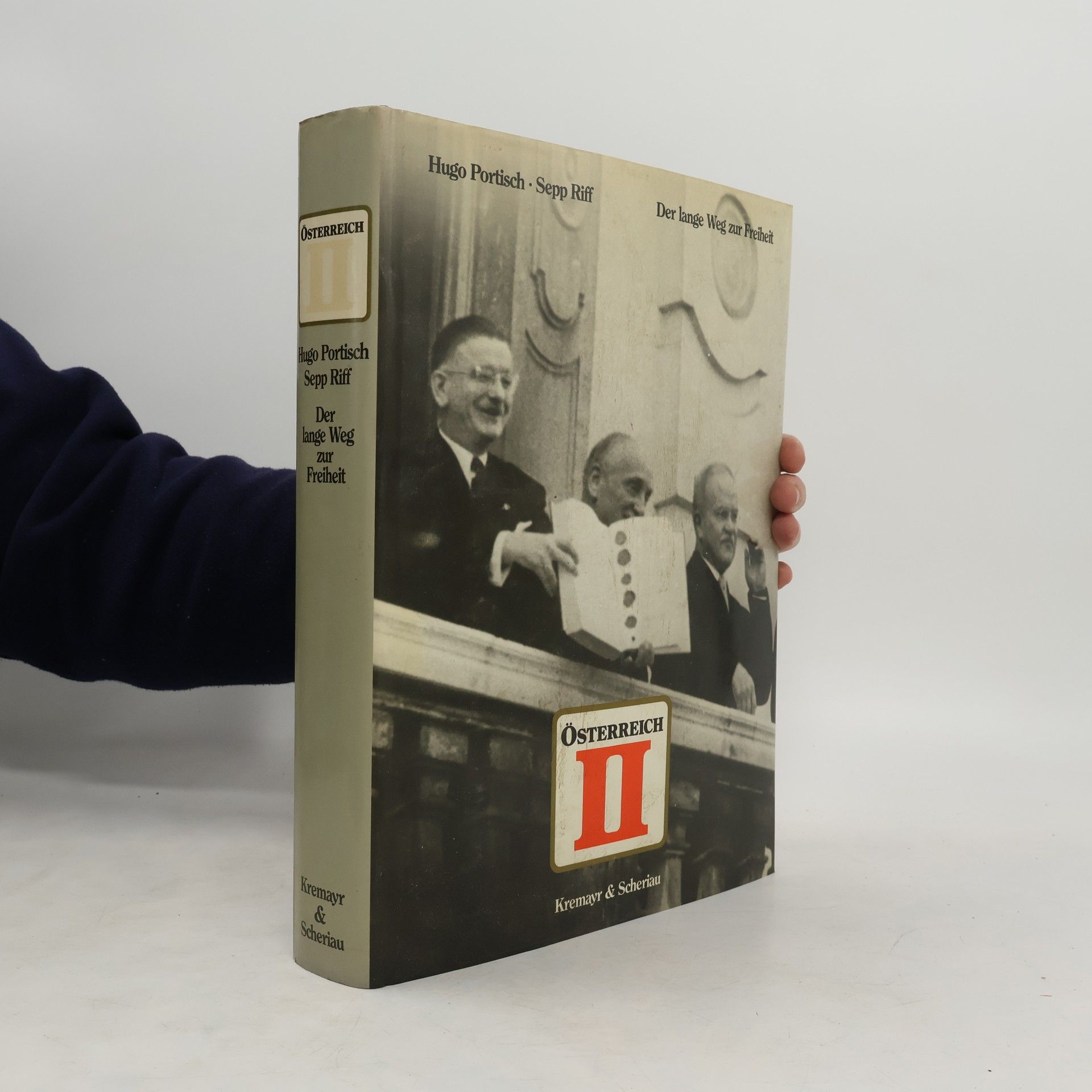 Österreich II. Der lange Weg zur Freiheit