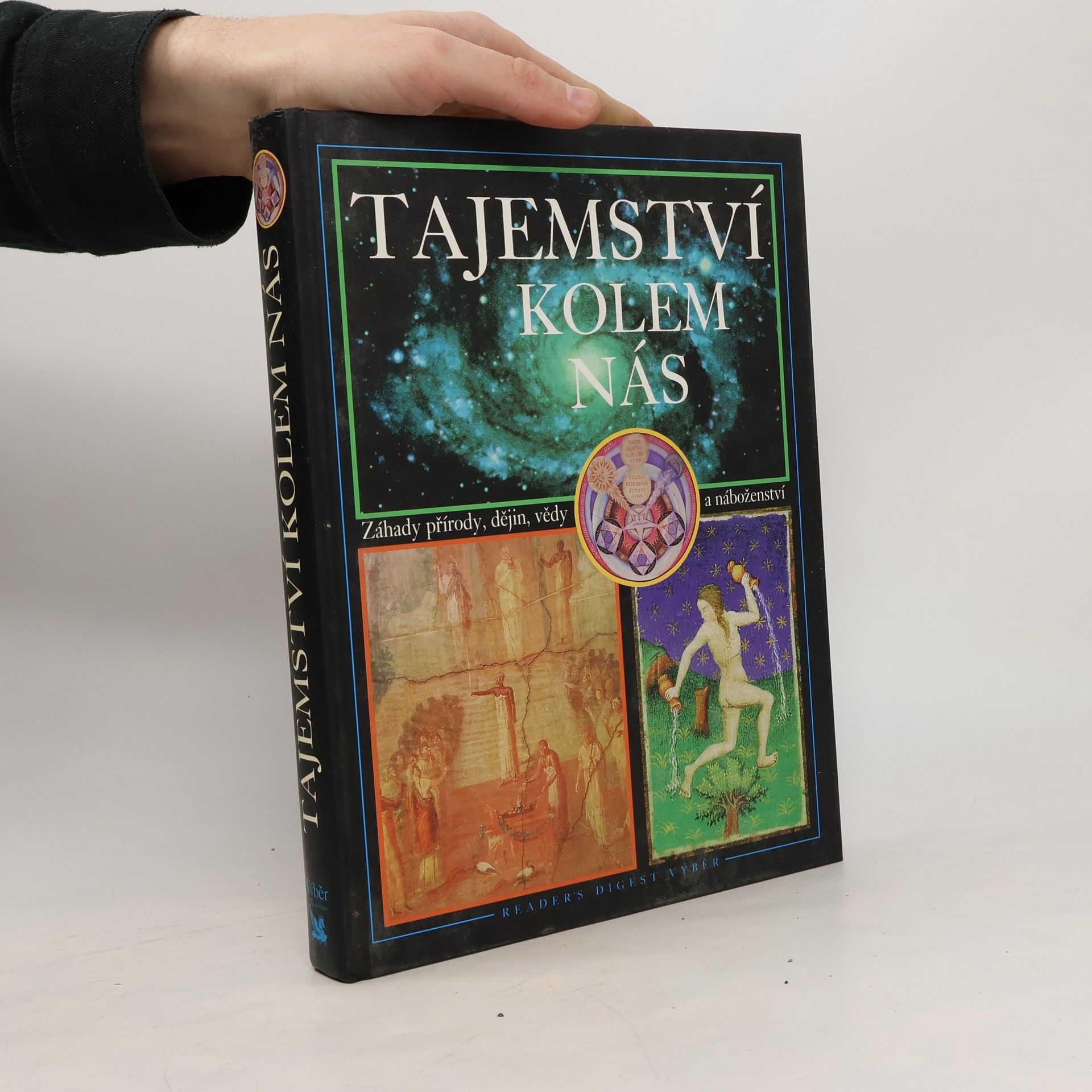 Tajemství kolem nás : záhady přírody, dějin, vědy a náboženství