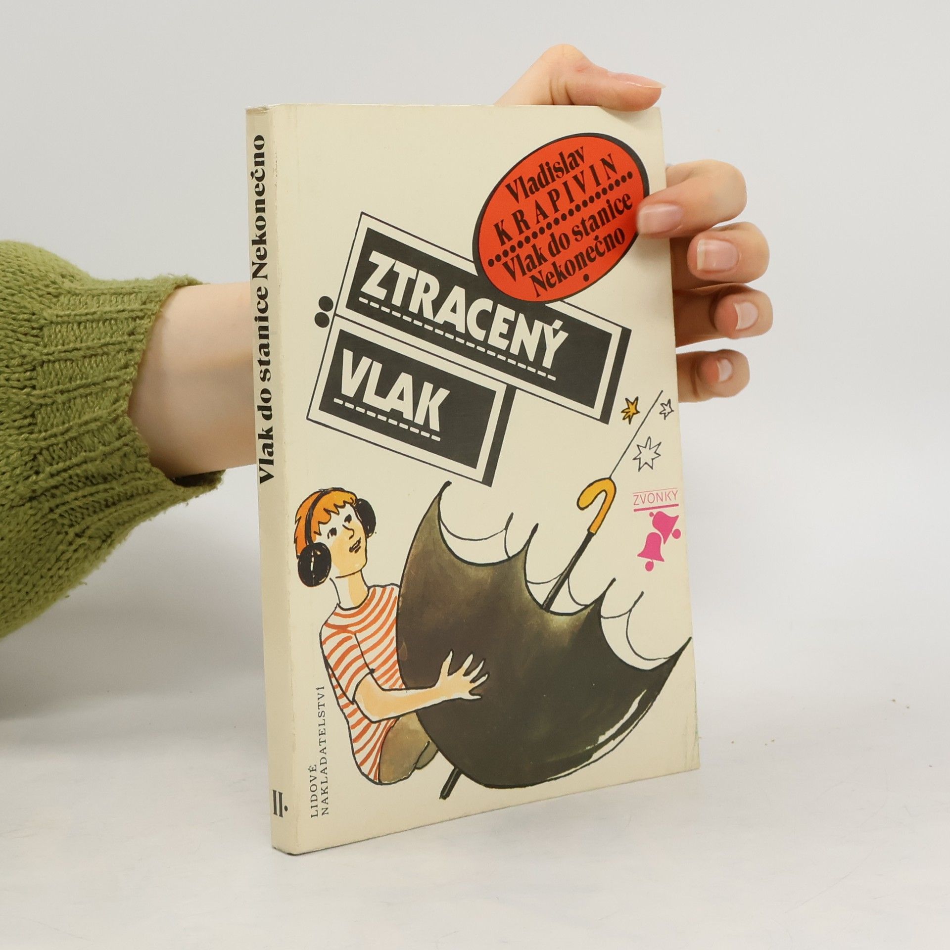 Vladislav Petrovič Krapivin Vlak do stanice Nekonečno : Pro čtenáře od 9 let. Díl 2, Ztracený vlak