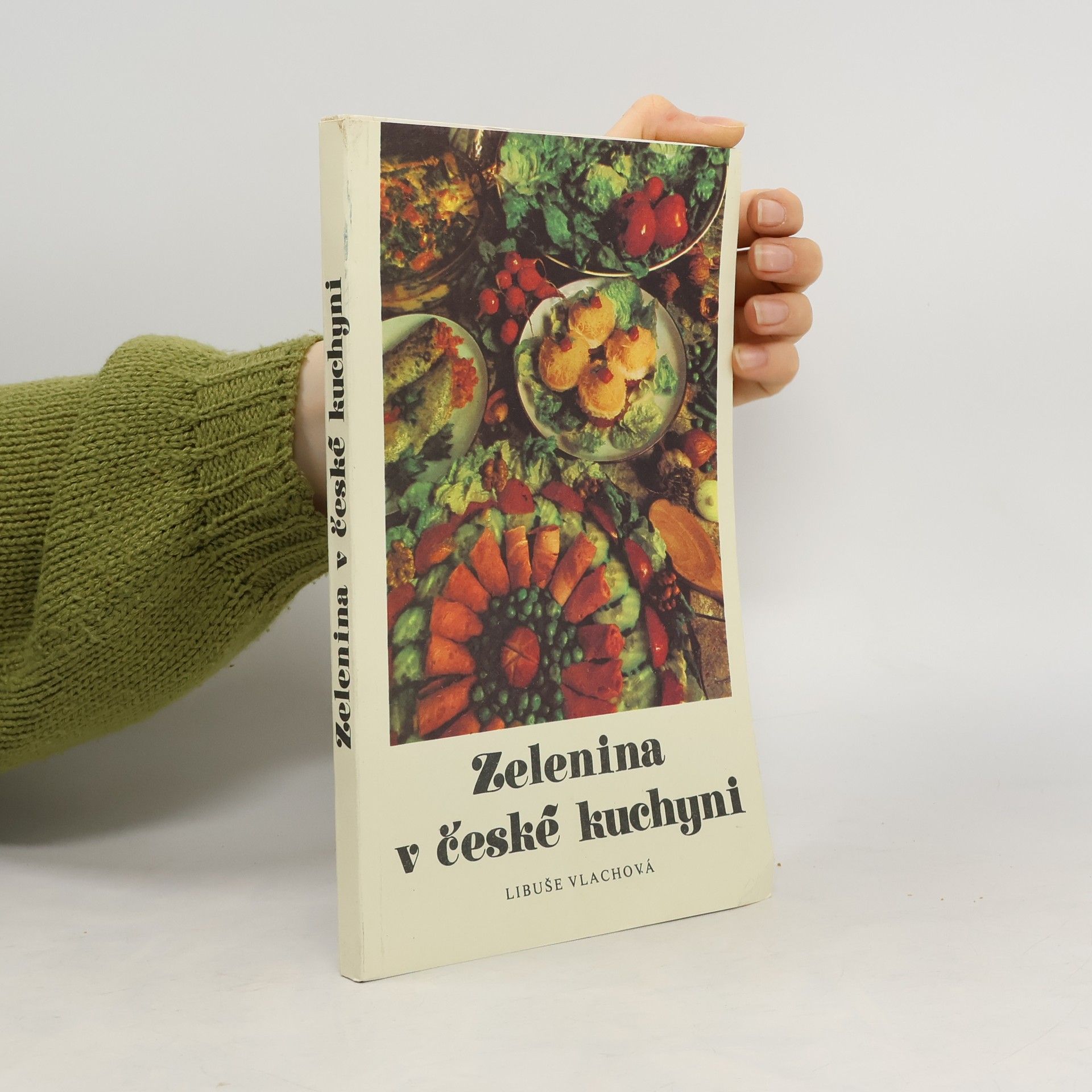 Libuše Vlachová Zelenina v české kuchyni