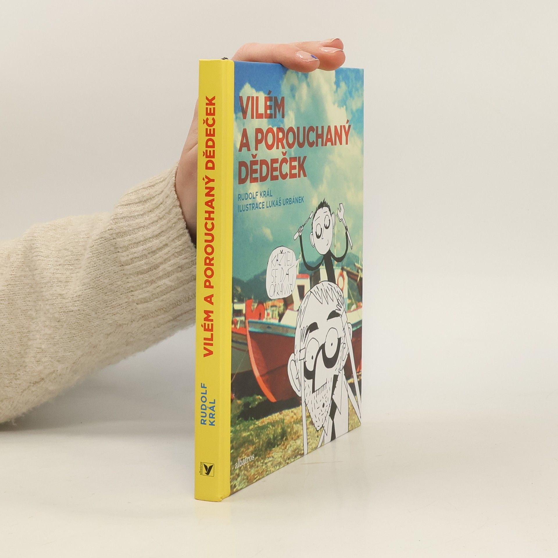 Rudolf Král Vilém a porouchaný dědeček