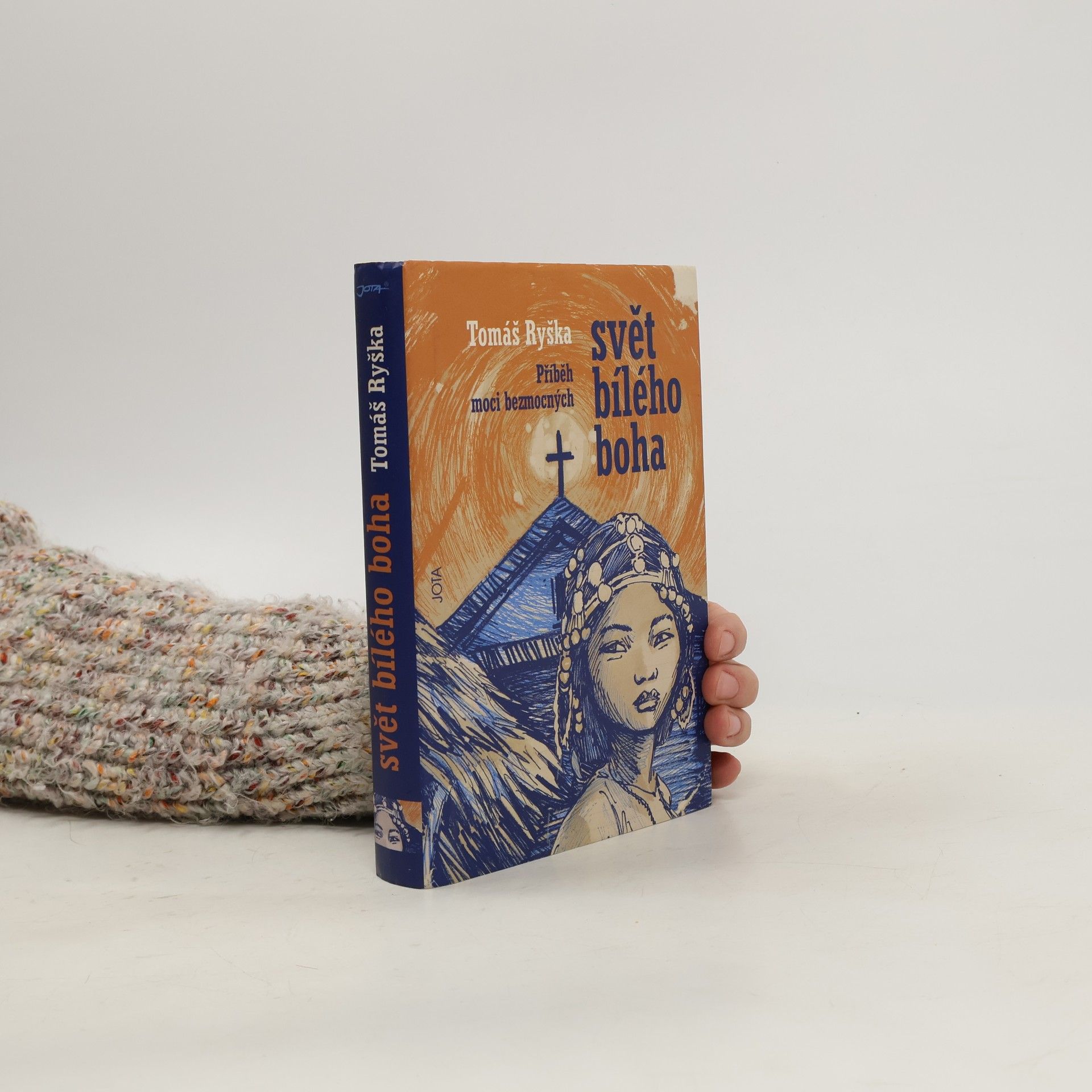 Tomáš Ryška Svět bílého boha: Příběh moci bezmocných