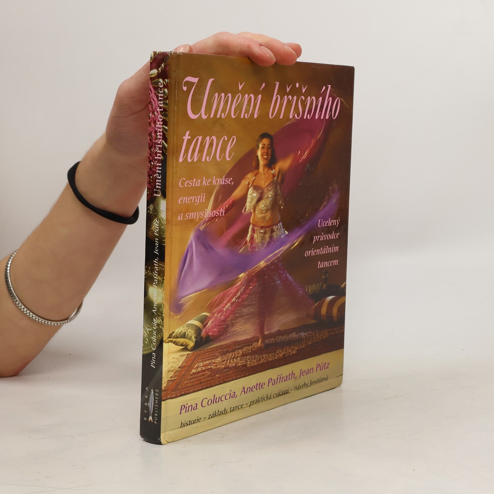 Pina Coluccia Umění břišního tance: Cesta ke kráse, energii a smyslnosti