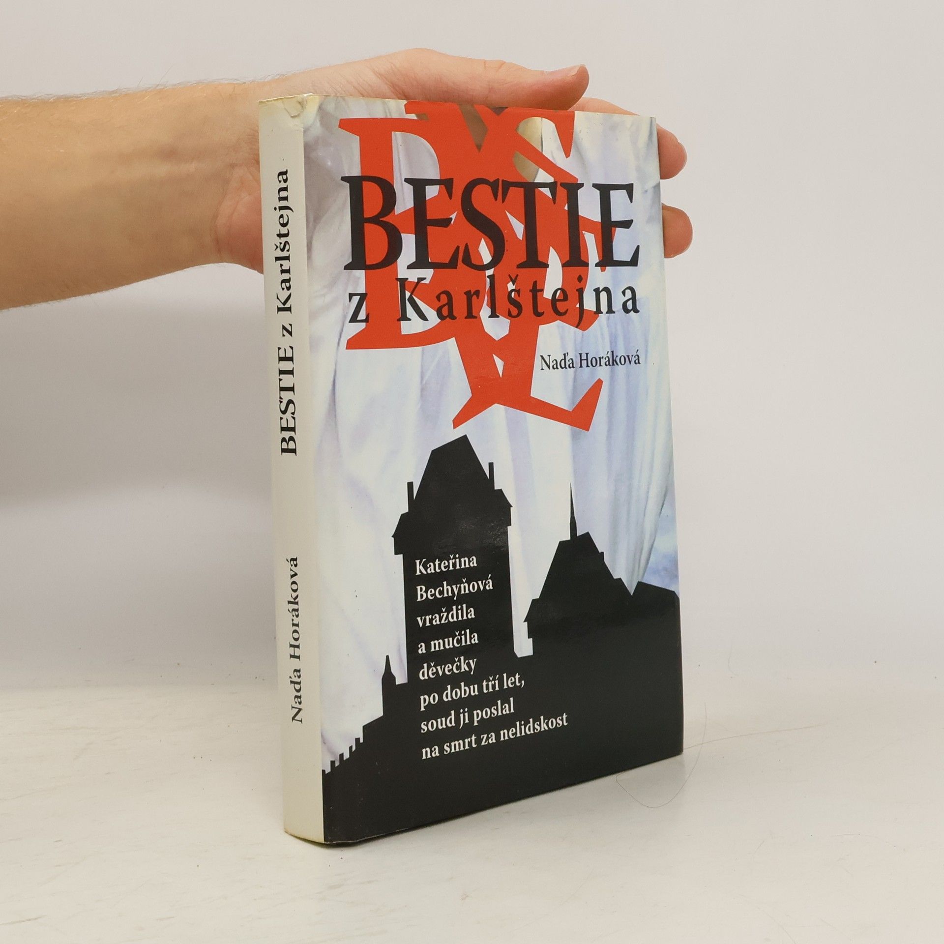 Naďa Horáková Bestie z Karlštejna, aneb, Kronika hříšného kněze